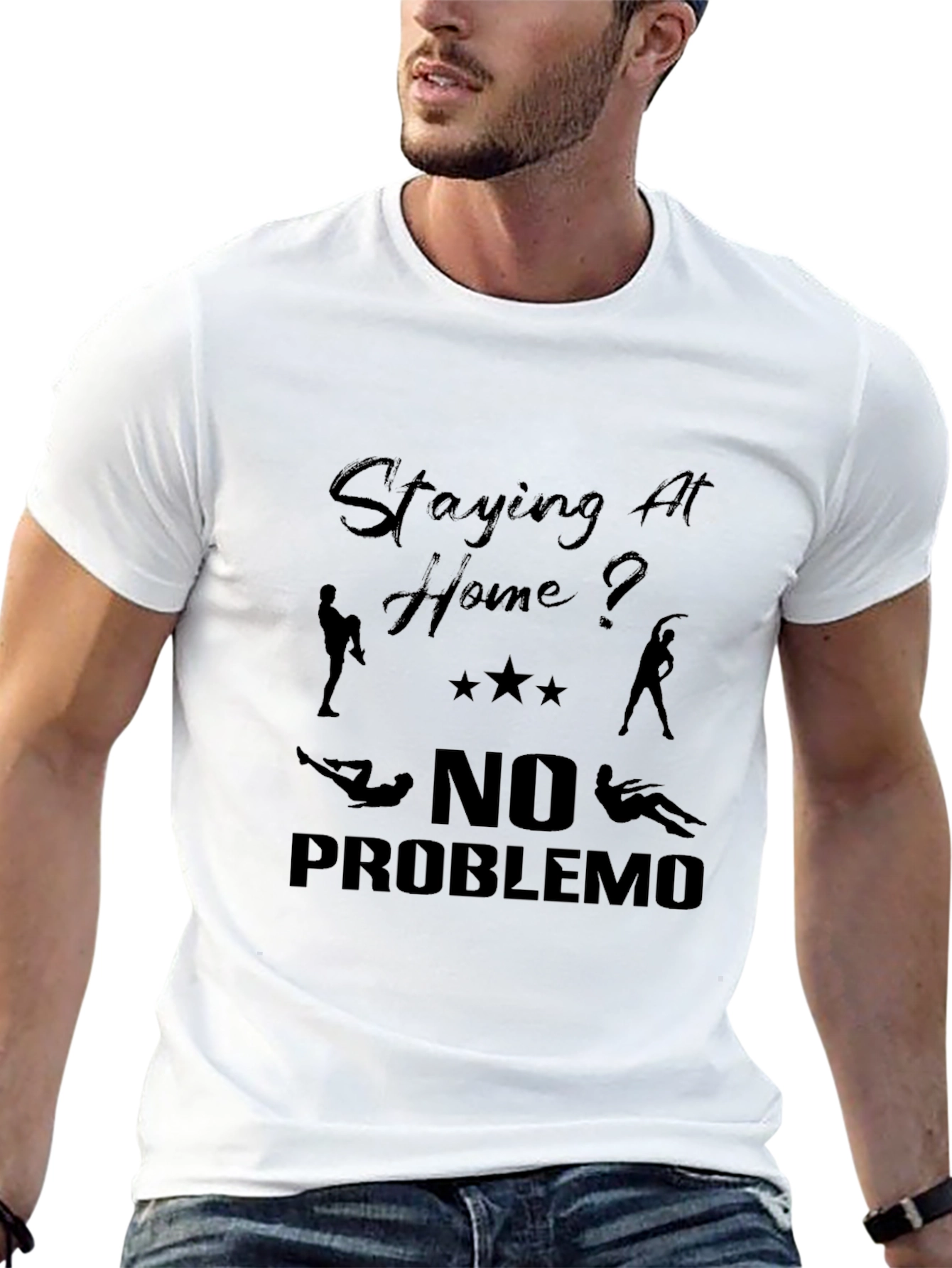 Staying At Home? T-Shirt No Problemo