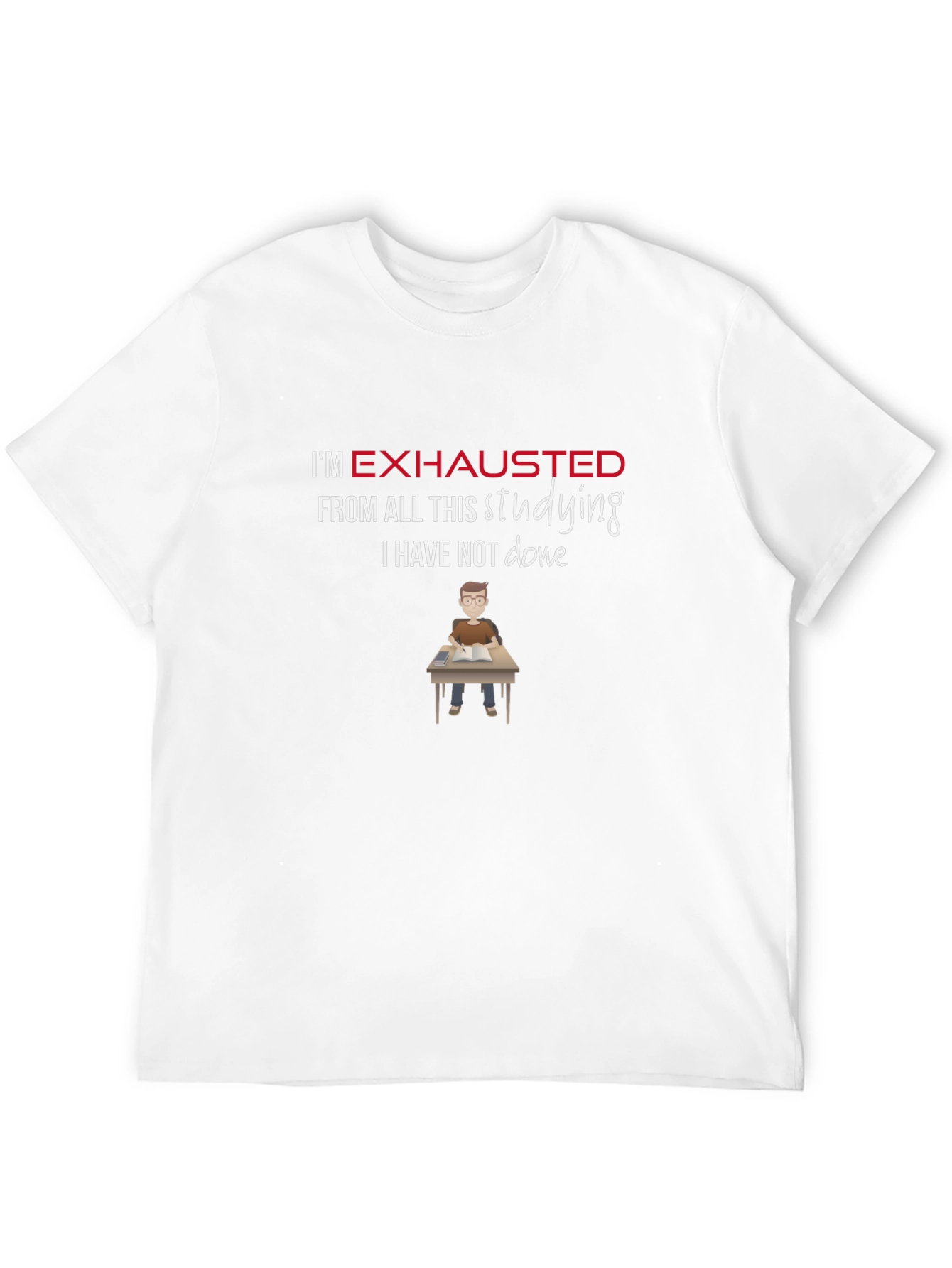 Exhausted Student Graphic T-Shirt