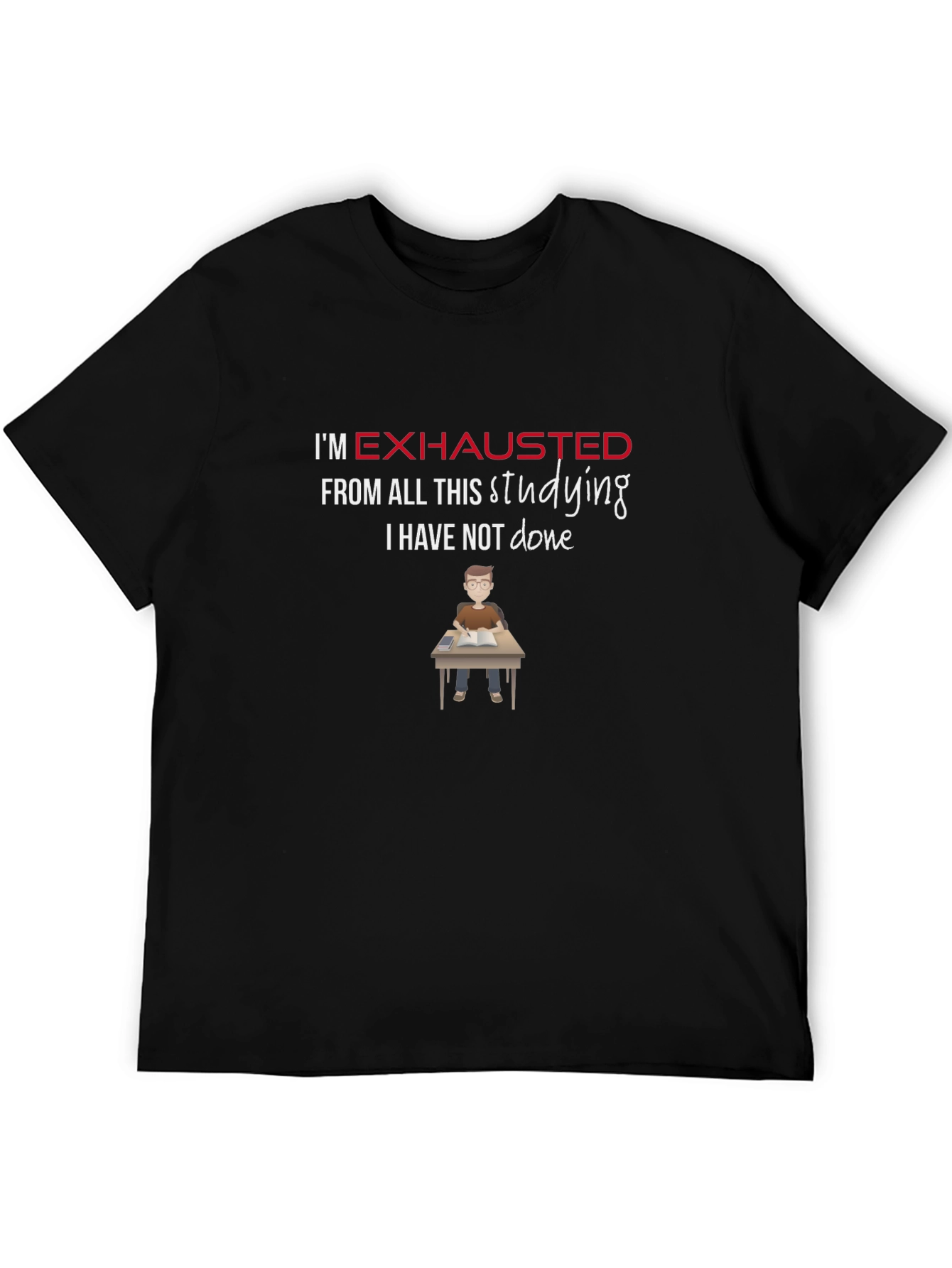 Exhausted Student Graphic T-Shirt