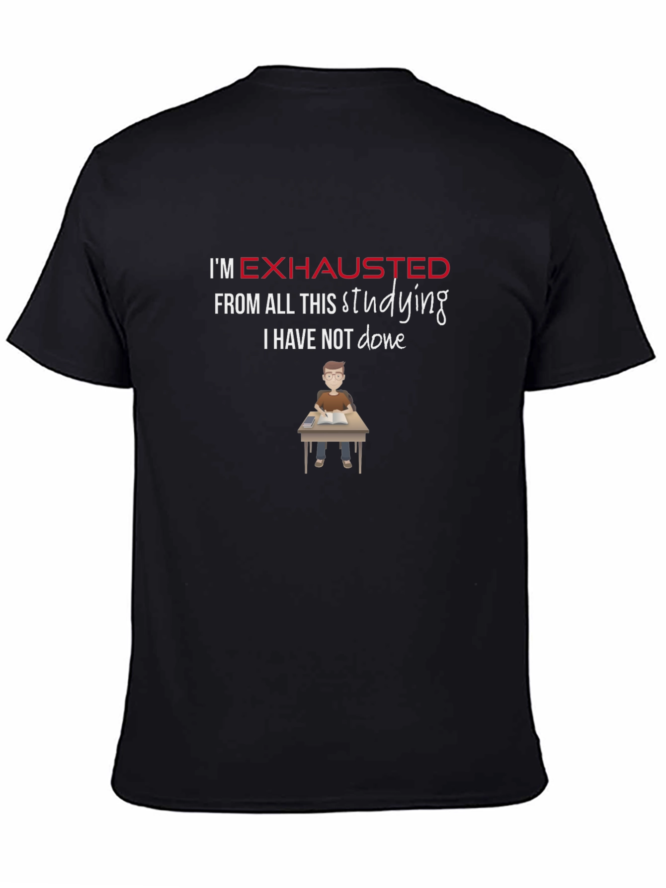 Exhausted Student Graphic T-Shirt