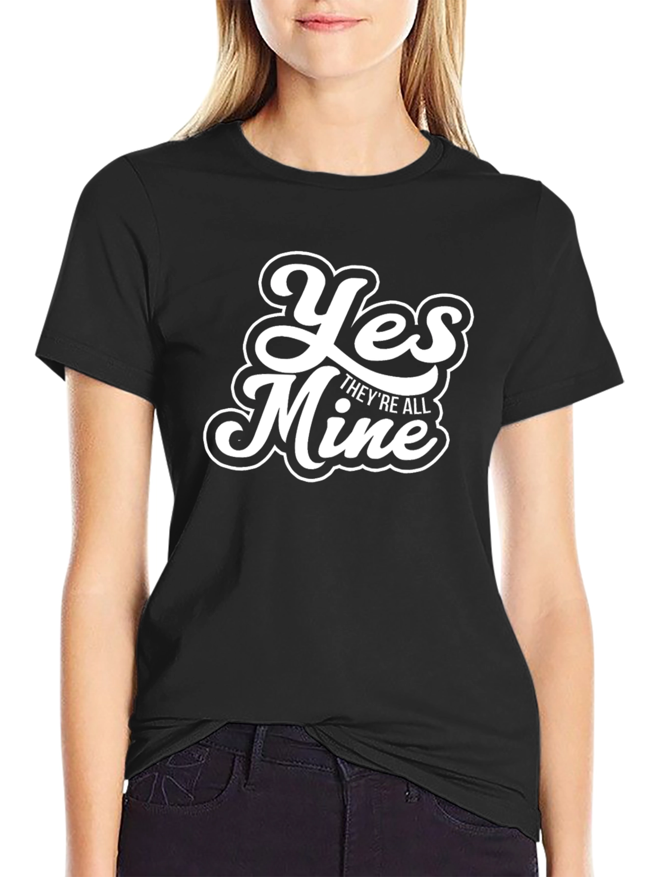 Yes Theyre All Mine Graphic Tee