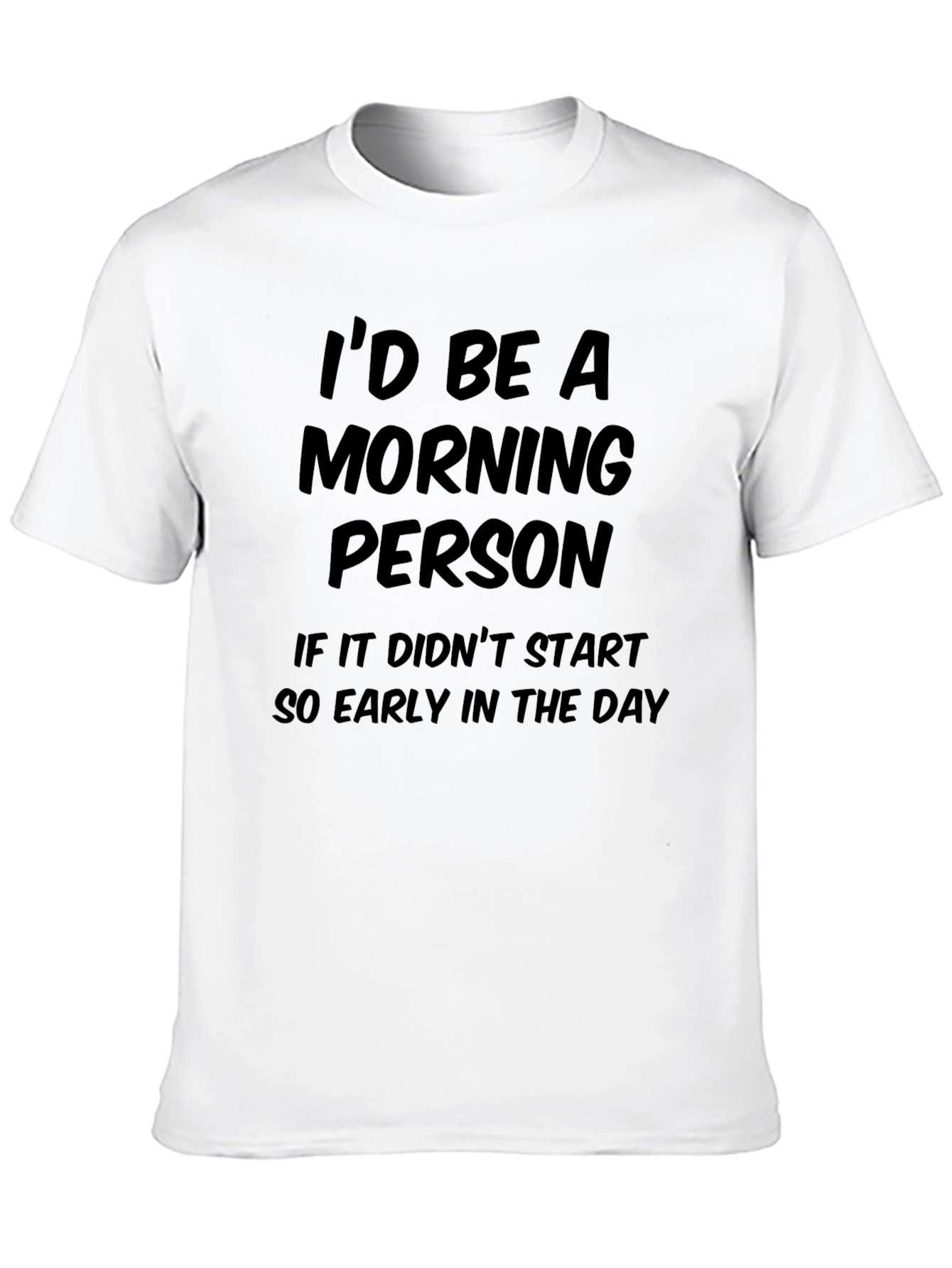 Id Be a Morning Person Graphic Tee