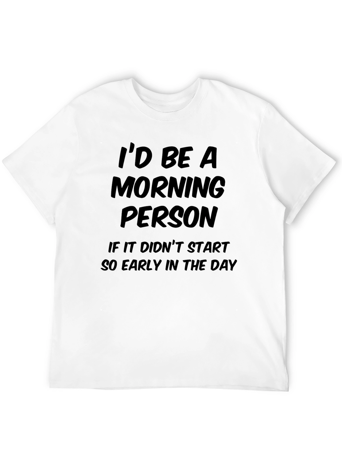 Id Be a Morning Person Graphic Tee