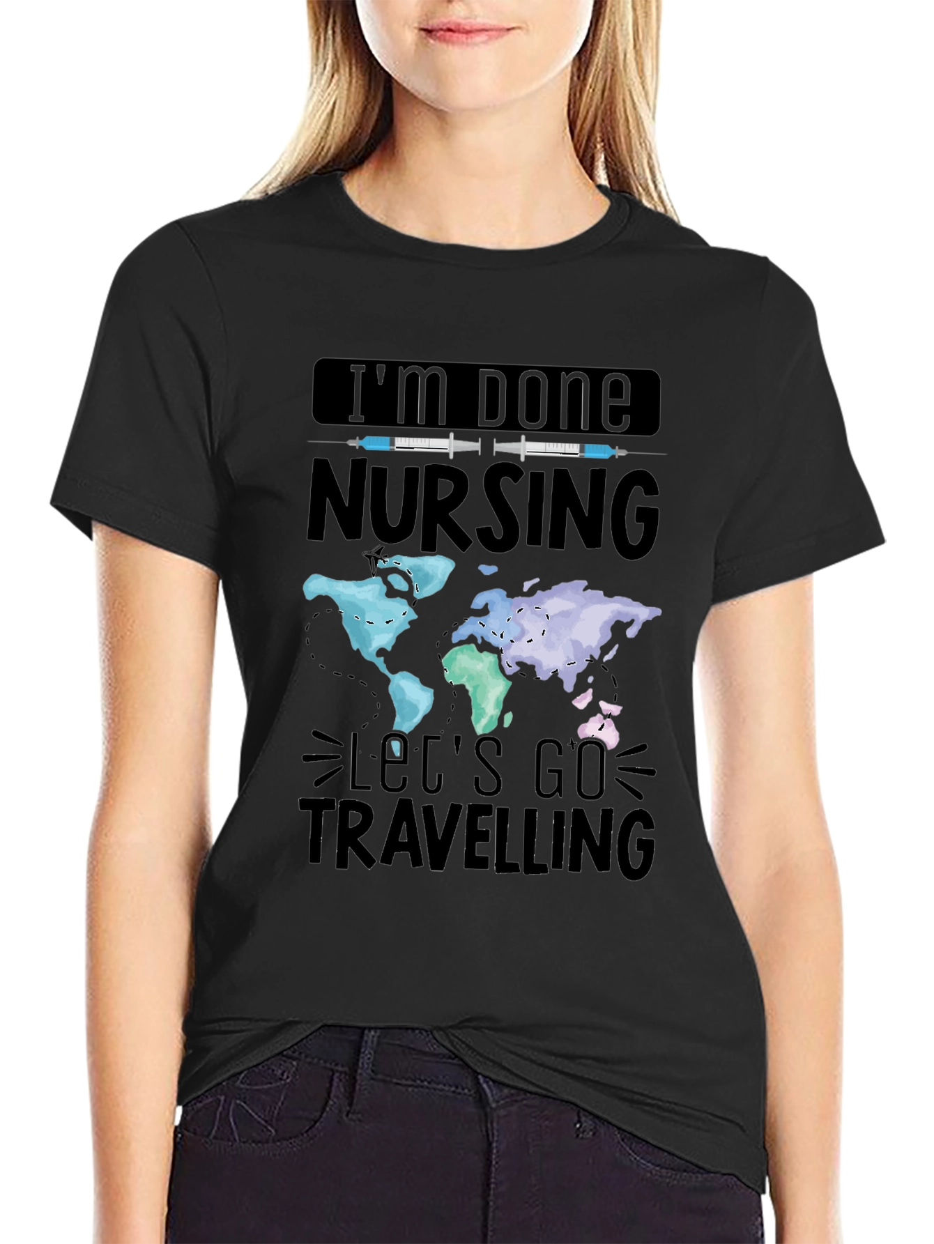 Im Done Nursing Lets Go Travelling T-Shirt