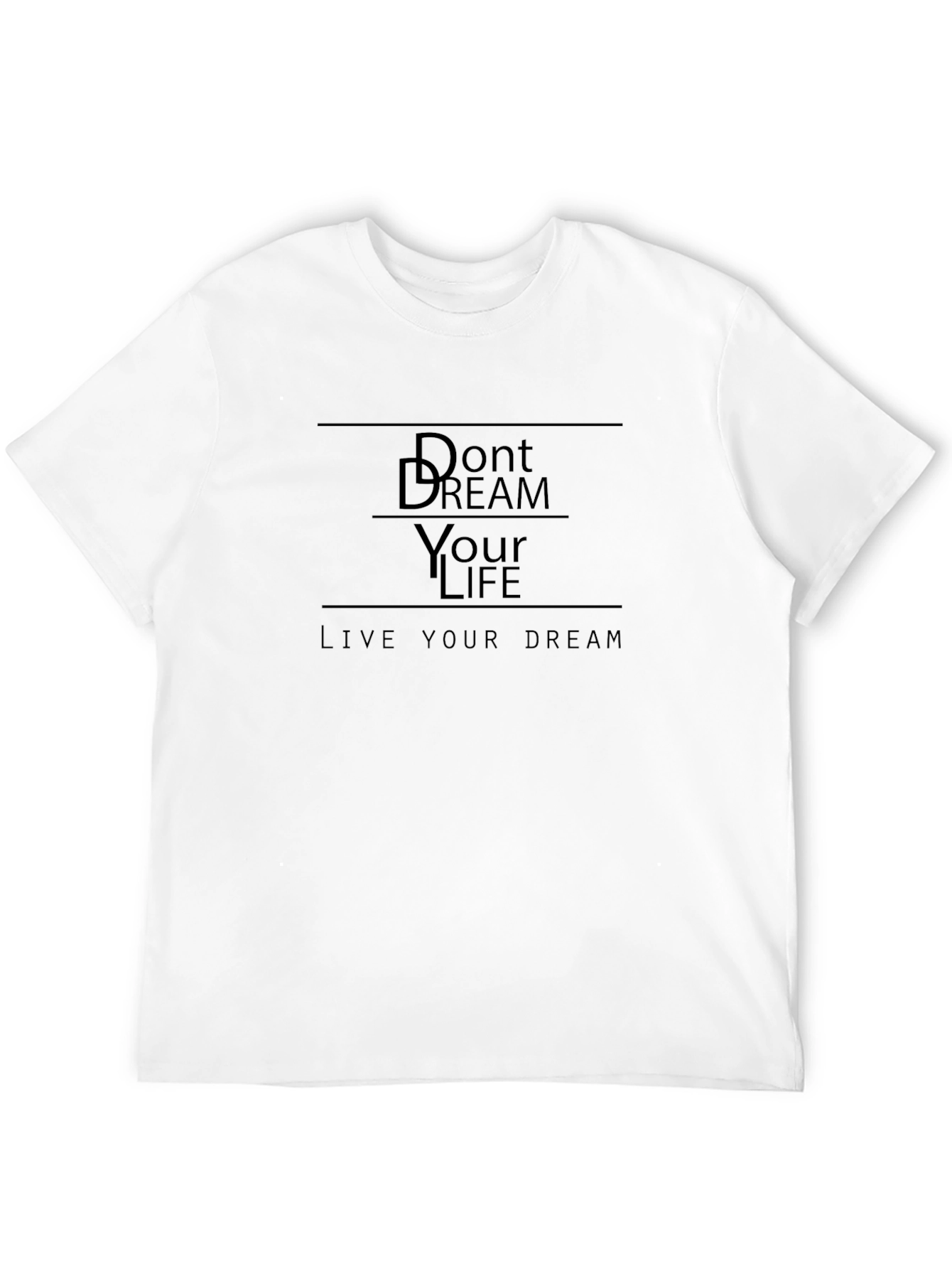 Motivational Black T-Shirt: Live Your Dream
