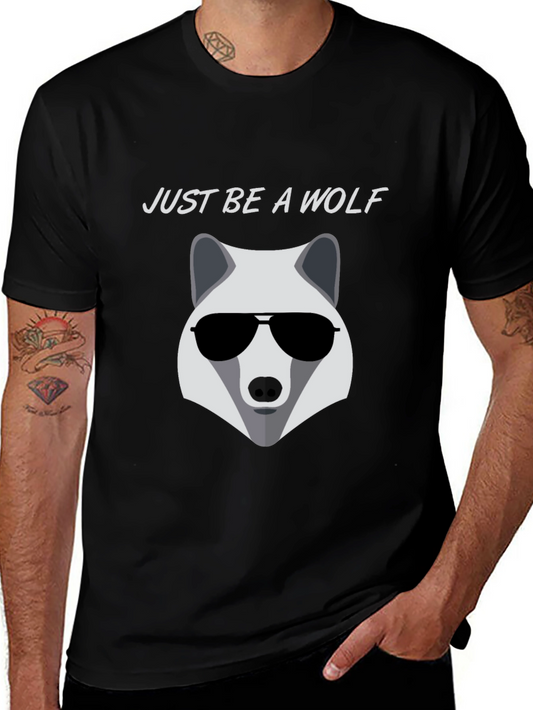 Just Be A Wolf T-Shirt - Cool Wolf Graphic Tee