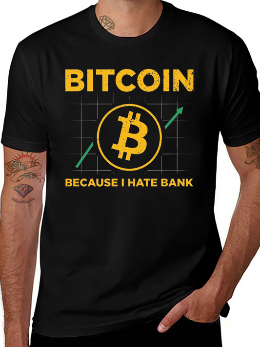 Bitcoin Crypto T-Shirt - Because I Hate Banks!