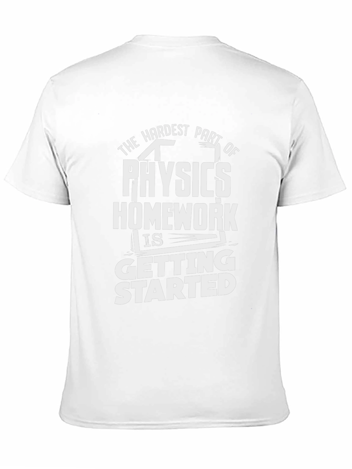 Physics Homework Graphic Tee - The Hardest Part