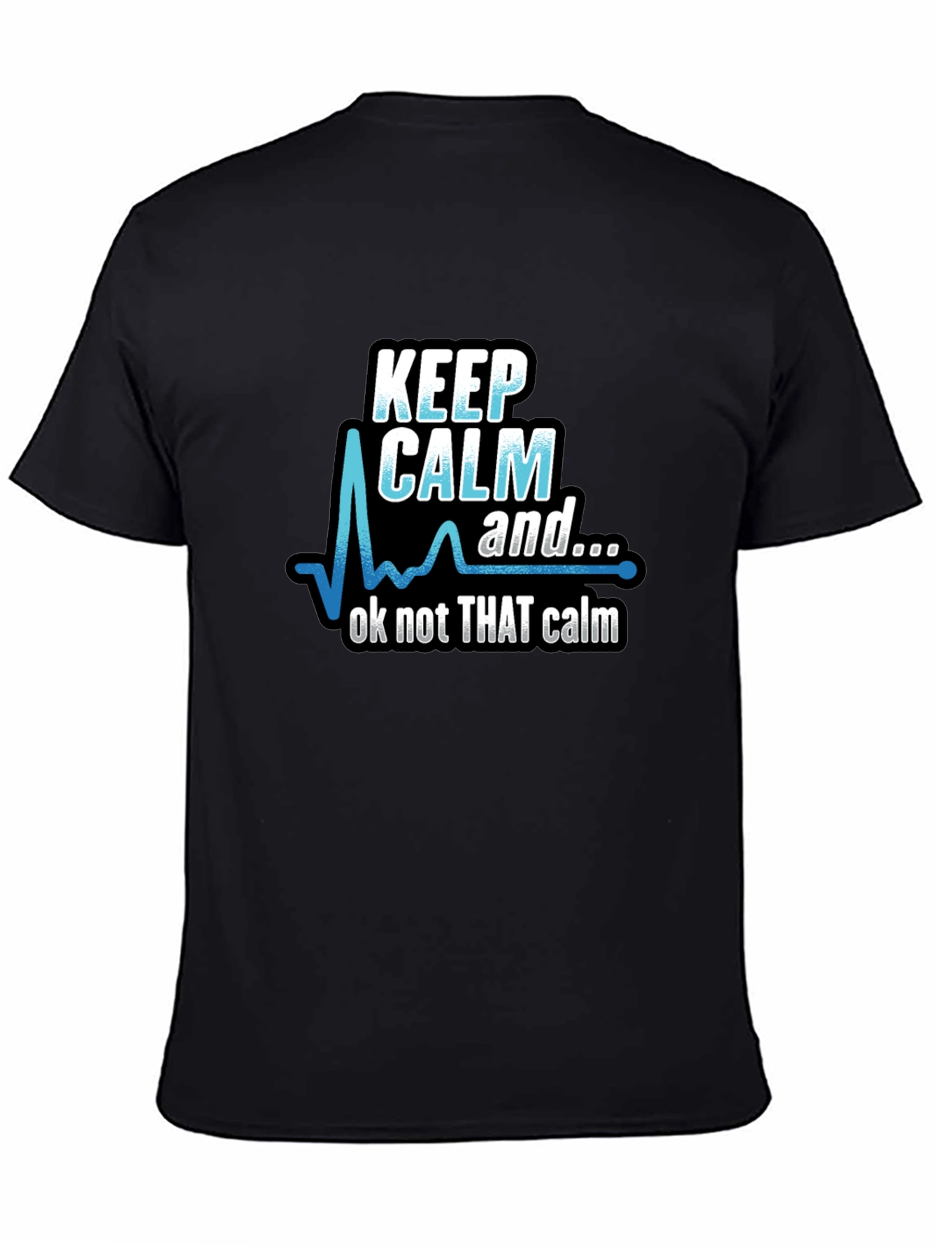Keep Calm Funny T-Shirt