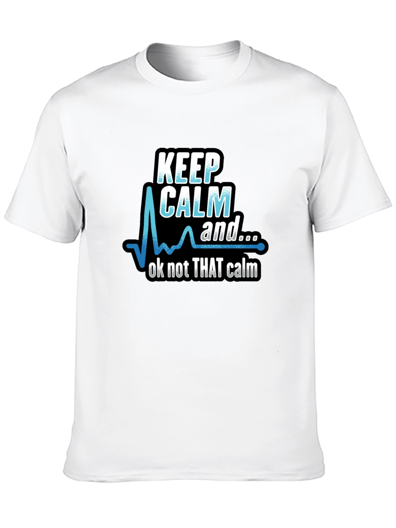 Keep Calm Funny T-Shirt