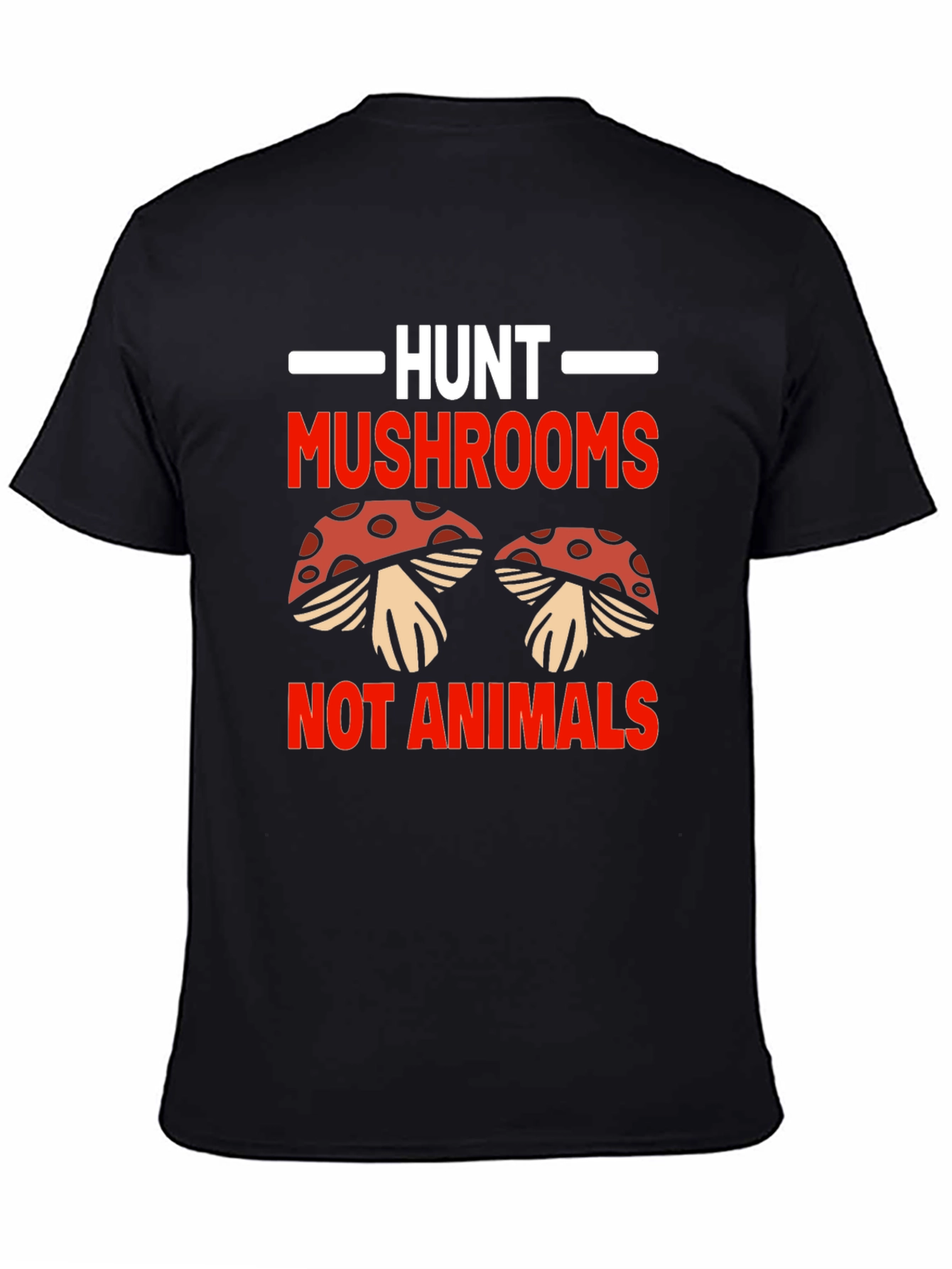 Hunt Mushrooms Not Animals Black T-Shirt