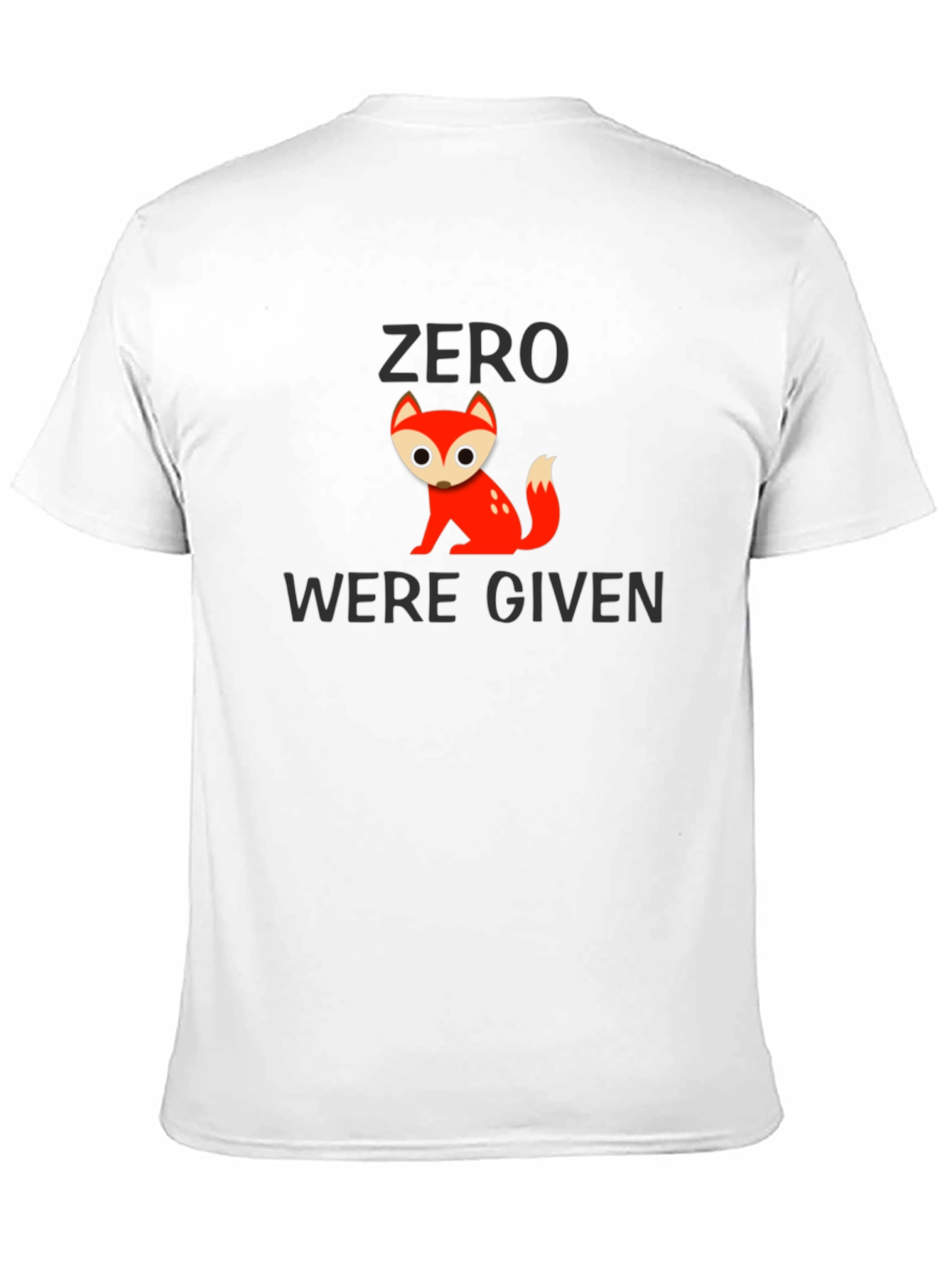 Zero Fox Given T-Shirt