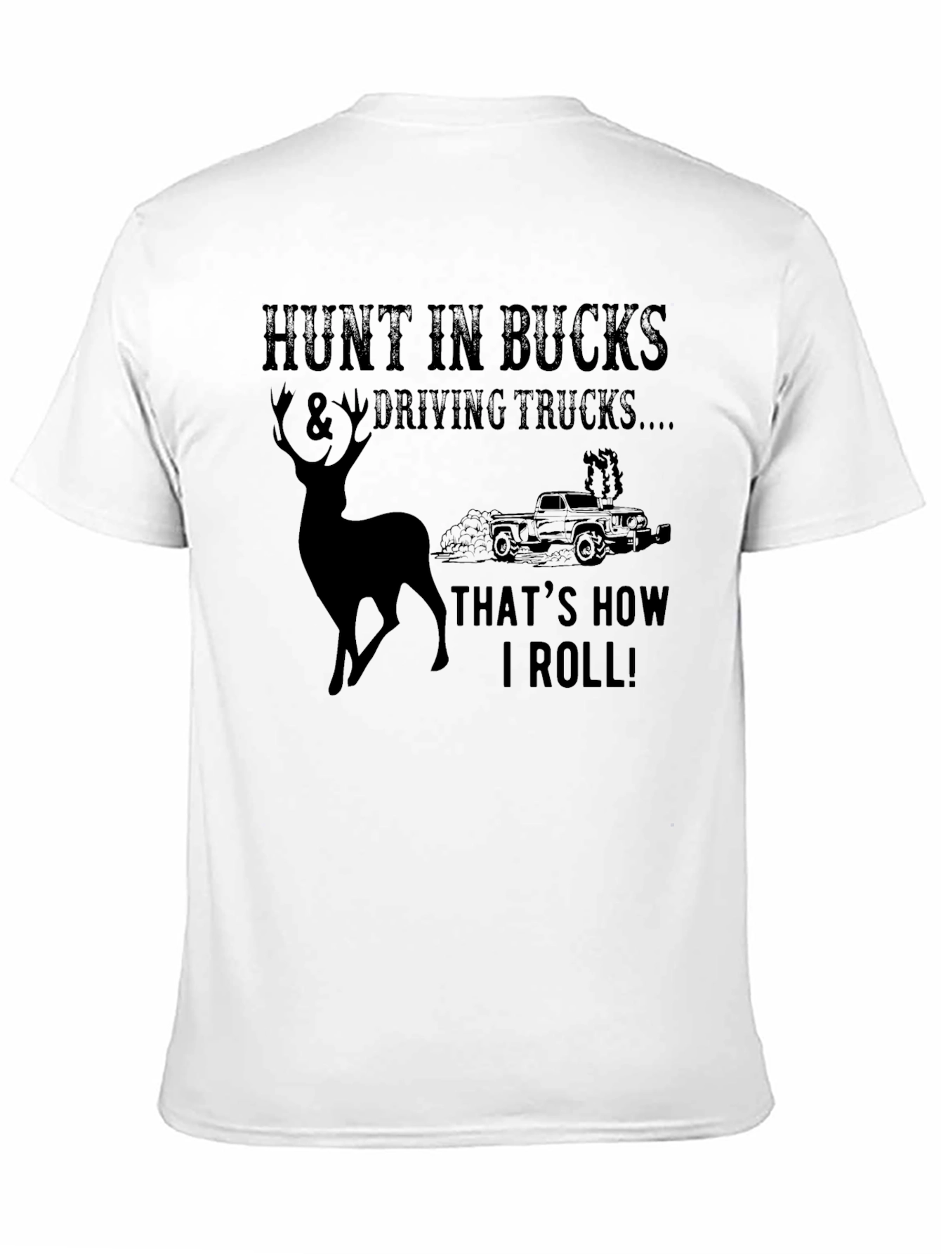Hunt In Bucks & Driving Trucks Graphic T-Shirt