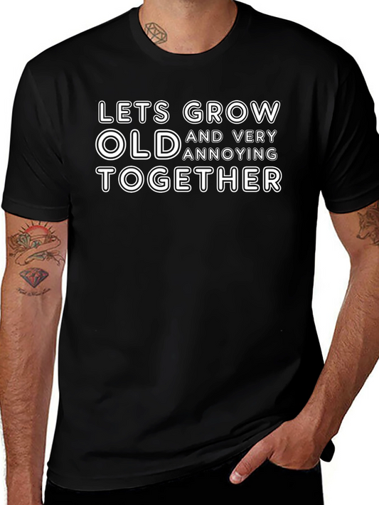 Funny Couples Black T-Shirt - Lets Grow Old Together