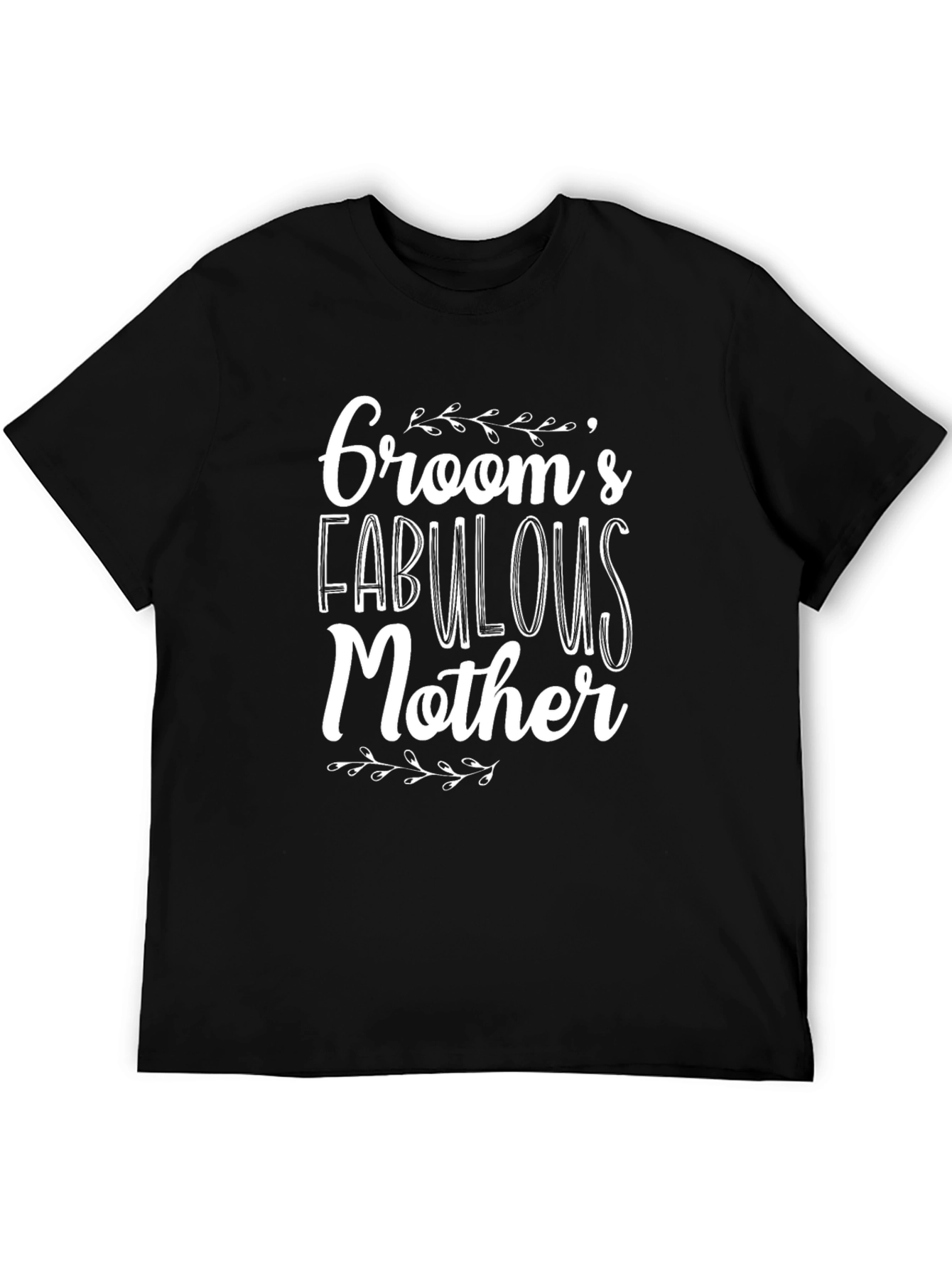 Grooms Fabulous Mother T-Shirt