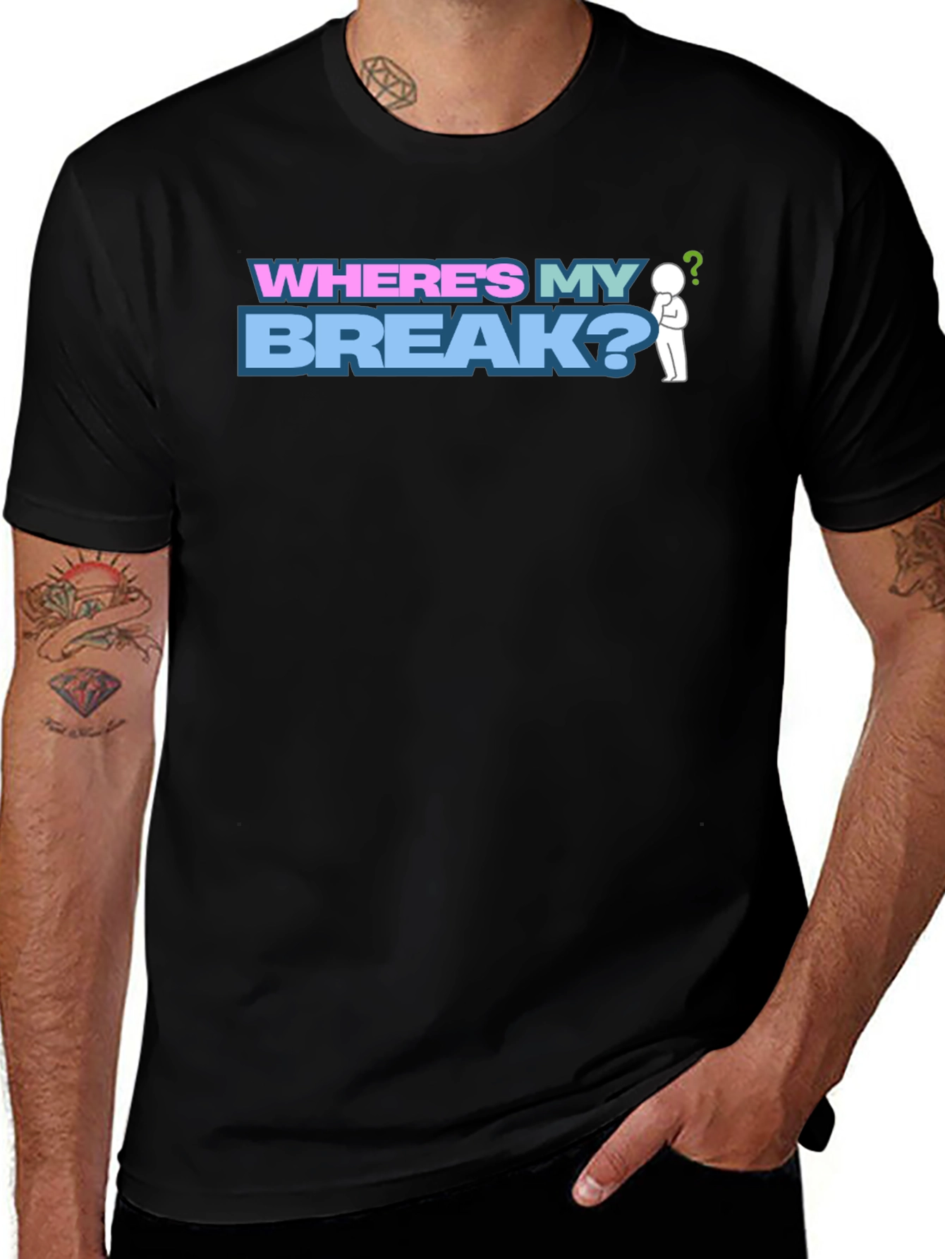 Wheres My Break? Graphic T-Shirt