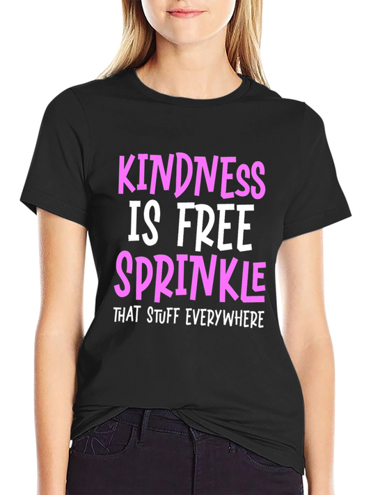 Kindness is Free Sprinkle T-Shirt