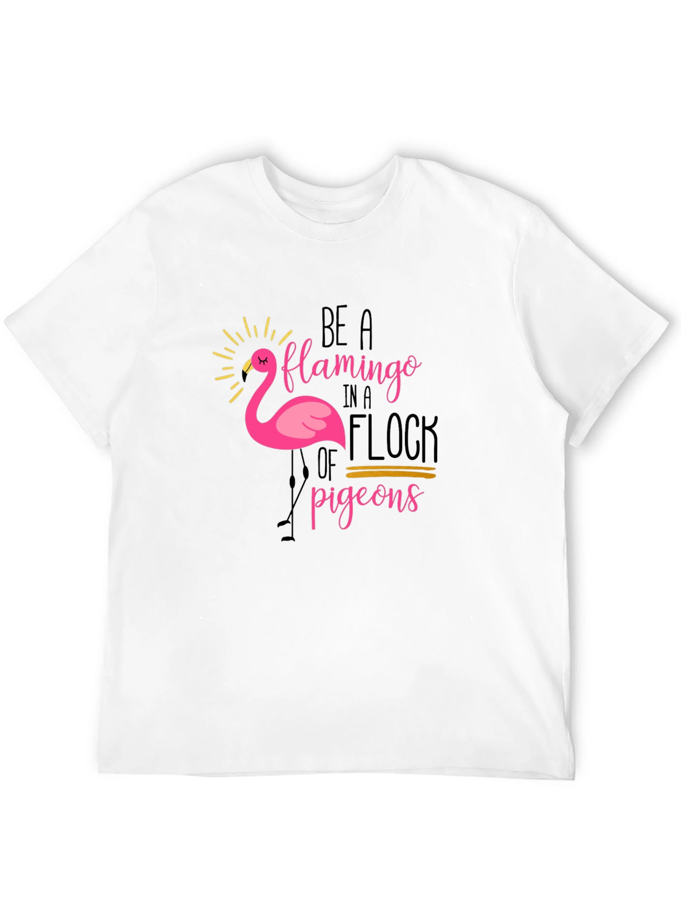 Be a Flamingo T-Shirt - Unique Graphic Tee