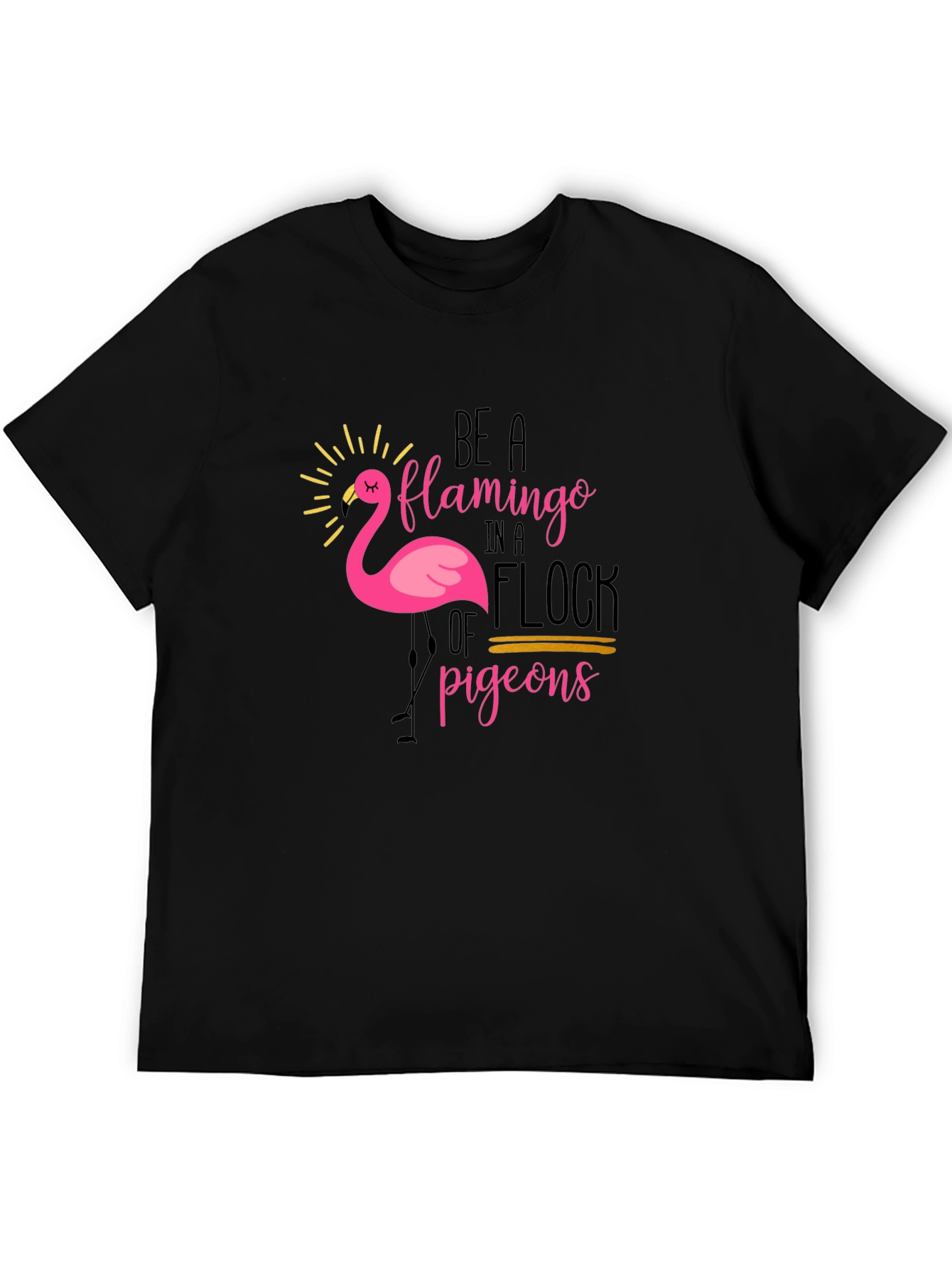 Be a Flamingo T-Shirt - Unique Graphic Tee