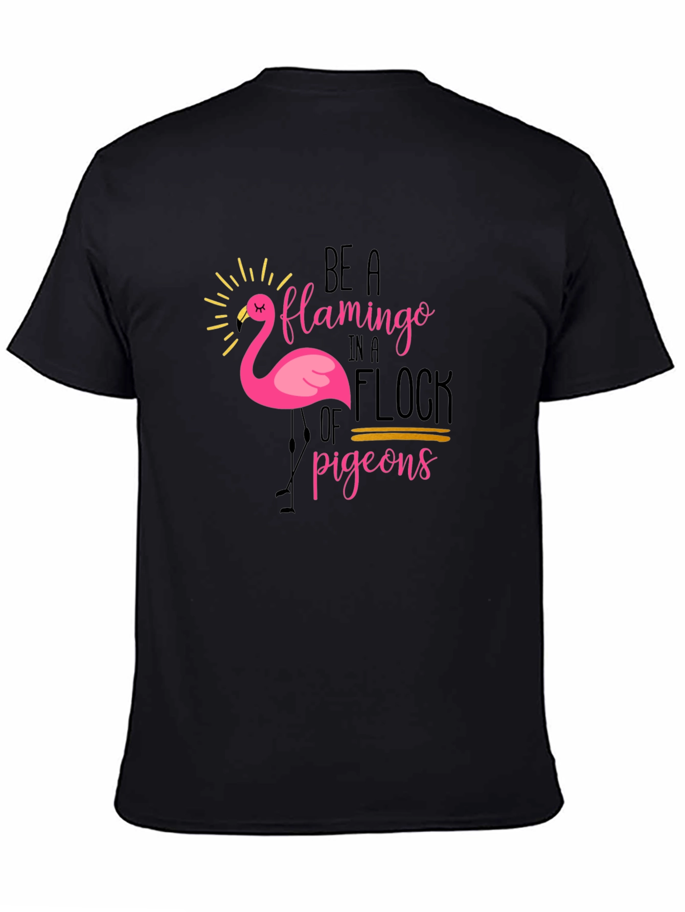 Be a Flamingo T-Shirt - Unique Graphic Tee