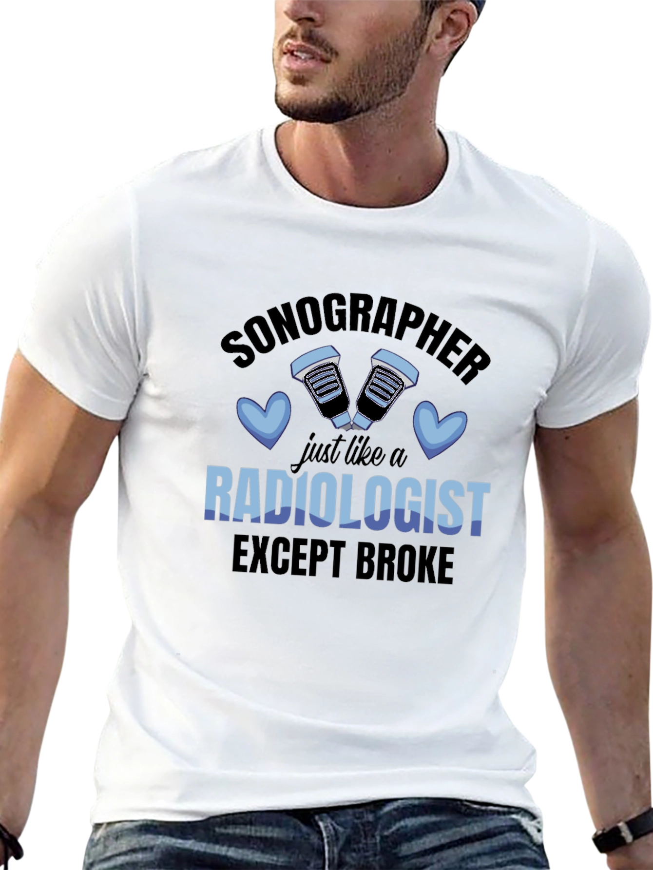 Sonographer Funny T-Shirt - Except Broke Radiologist!