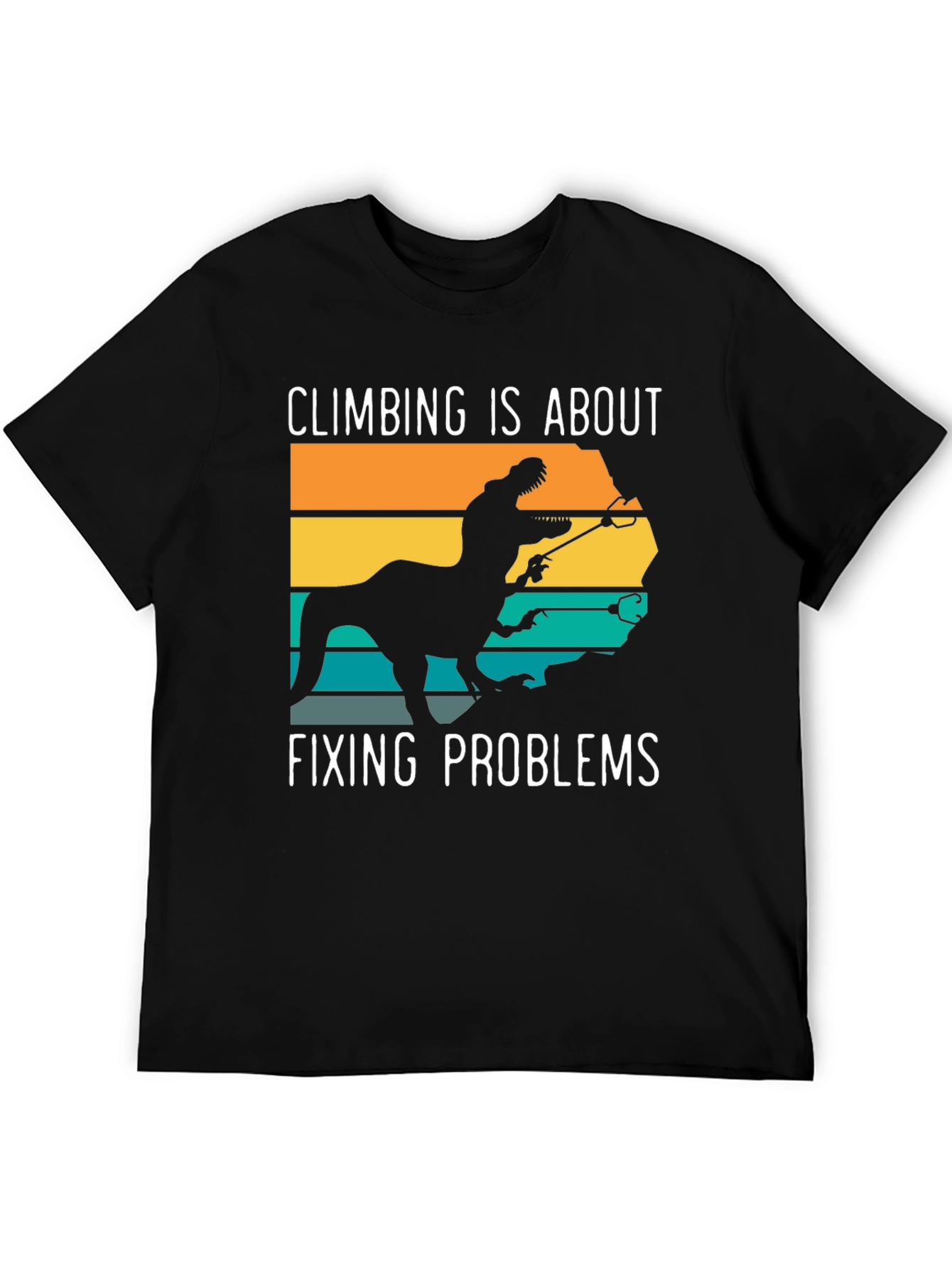 Climbing Dinosaur T-Shirt: Fixing Problems Tee