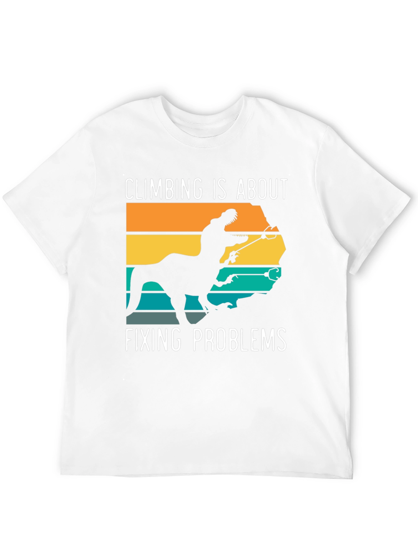Climbing Dinosaur T-Shirt: Fixing Problems Tee