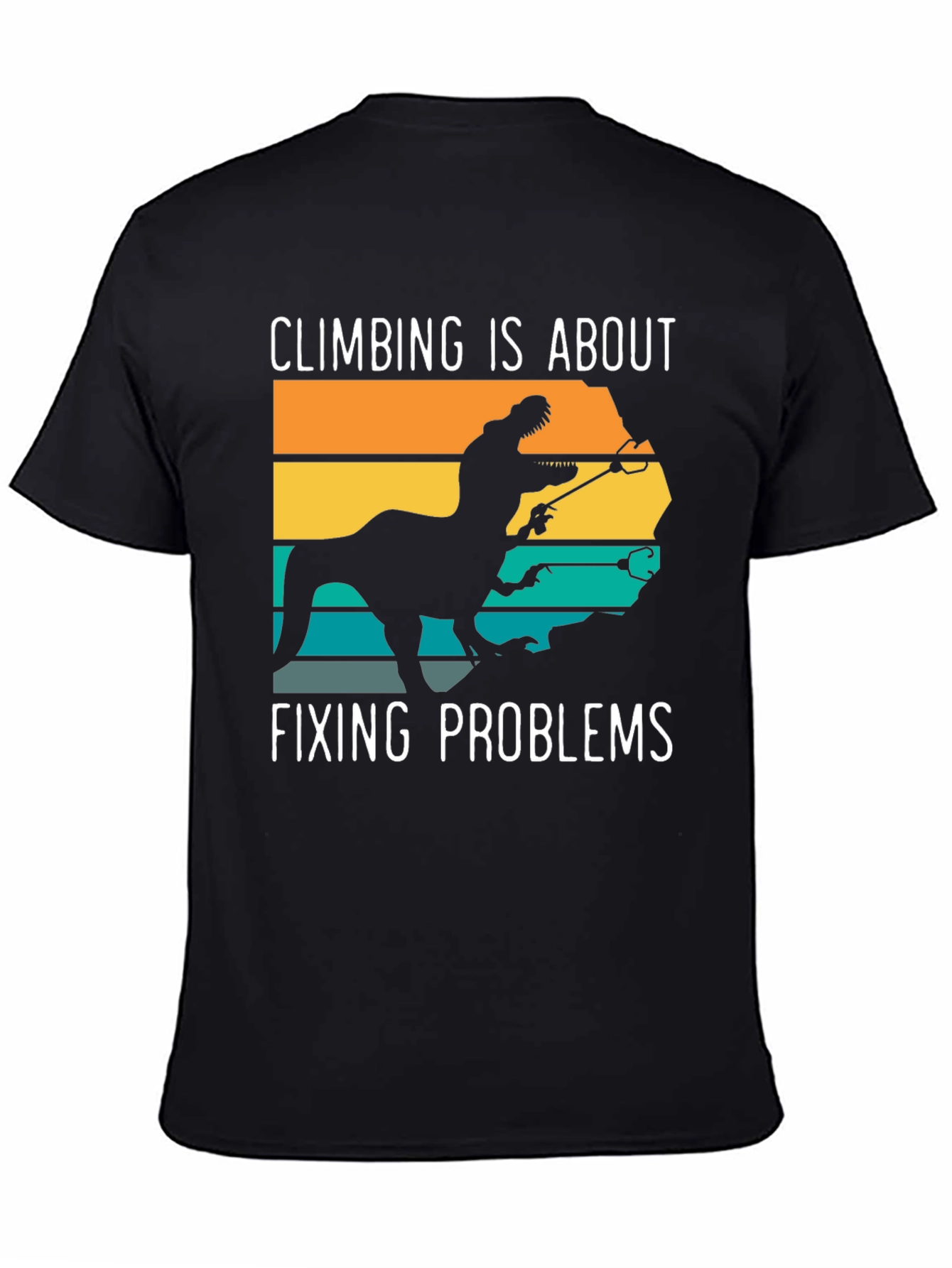 Climbing Dinosaur T-Shirt: Fixing Problems Tee