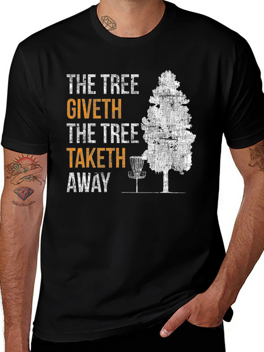 The Tree Giveth Taketh Away Disc Golf T-Shirt