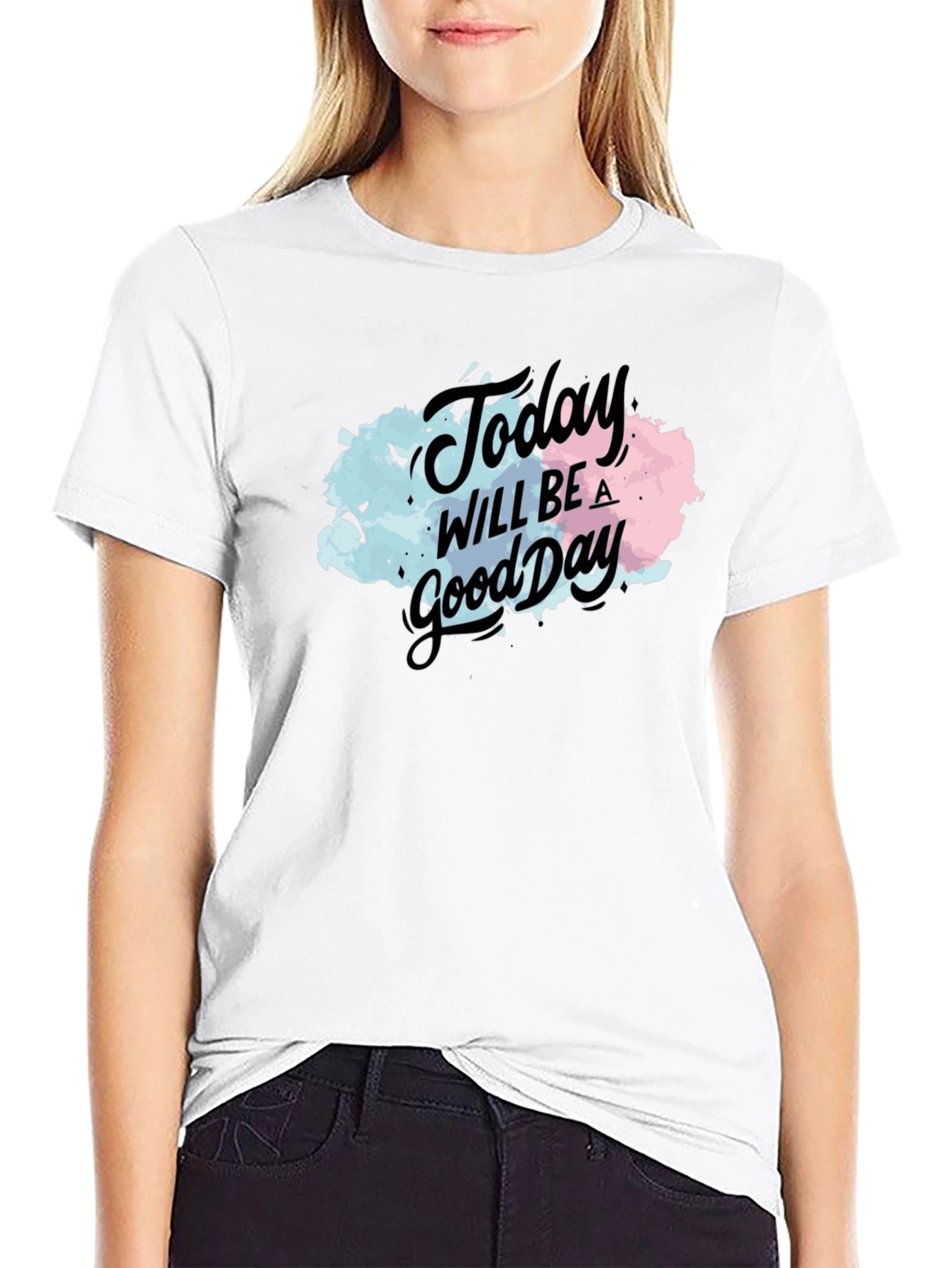 Today Will Be a Good Day Black T-Shirt