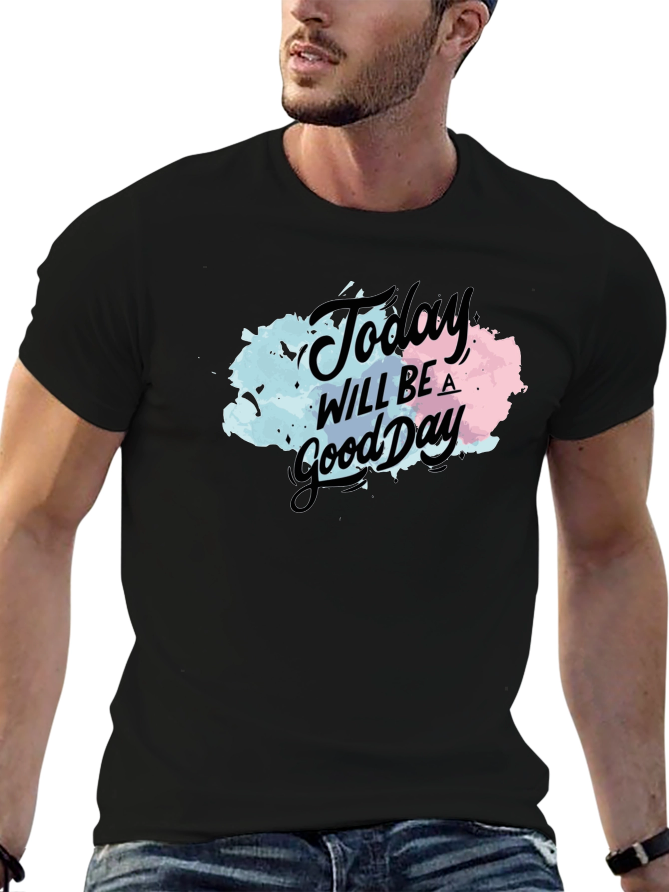 Today Will Be a Good Day Black T-Shirt