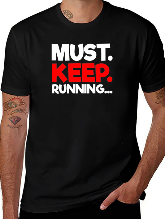 Must Keep Running Graphic Tee