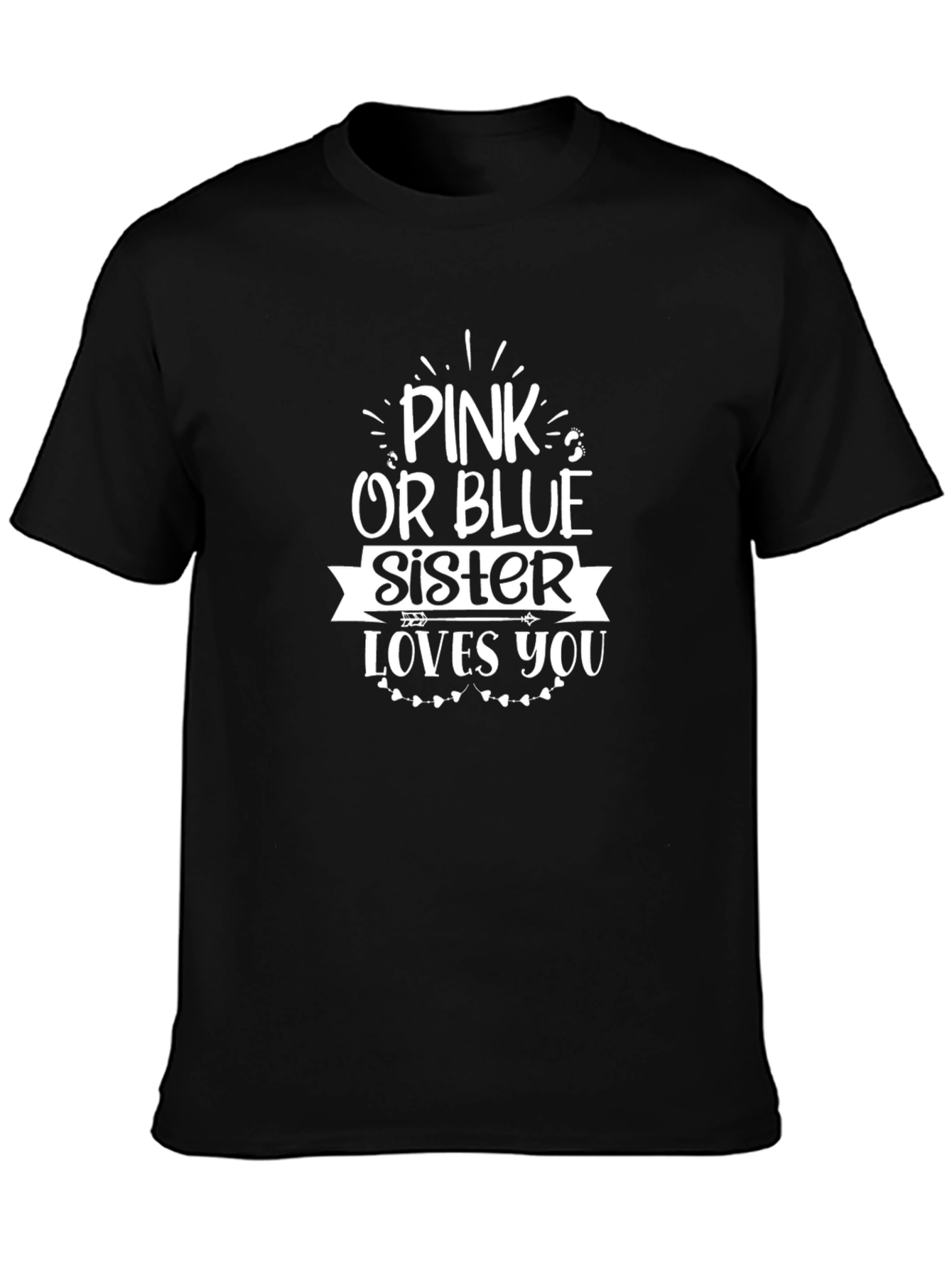 Pink or Blue Sister Loves You T-Shirt