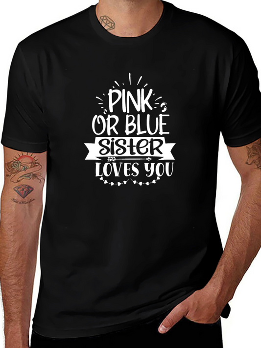 Pink or Blue Sister Loves You T-Shirt