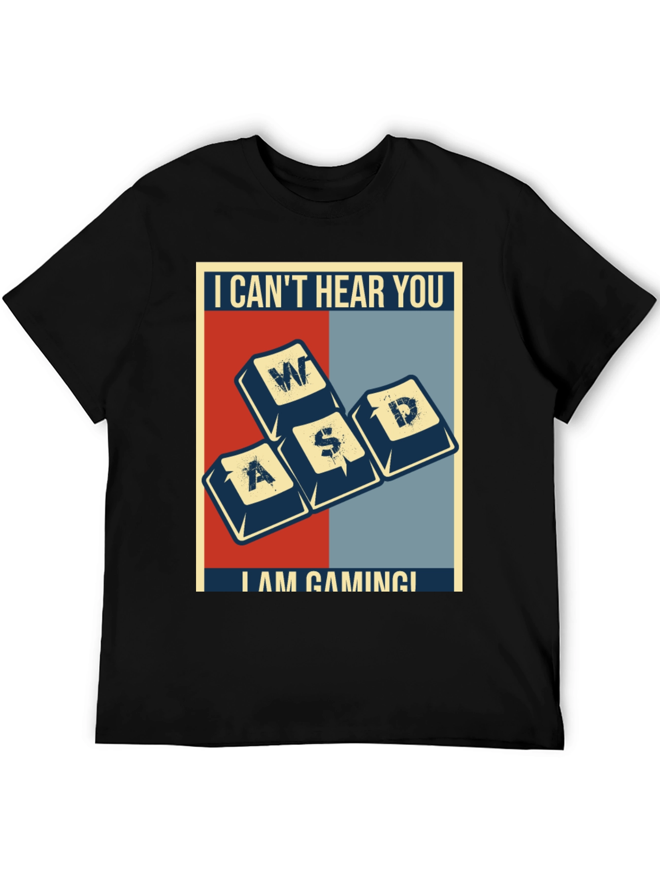 I Cant Hear You Im Gaming T-Shirt