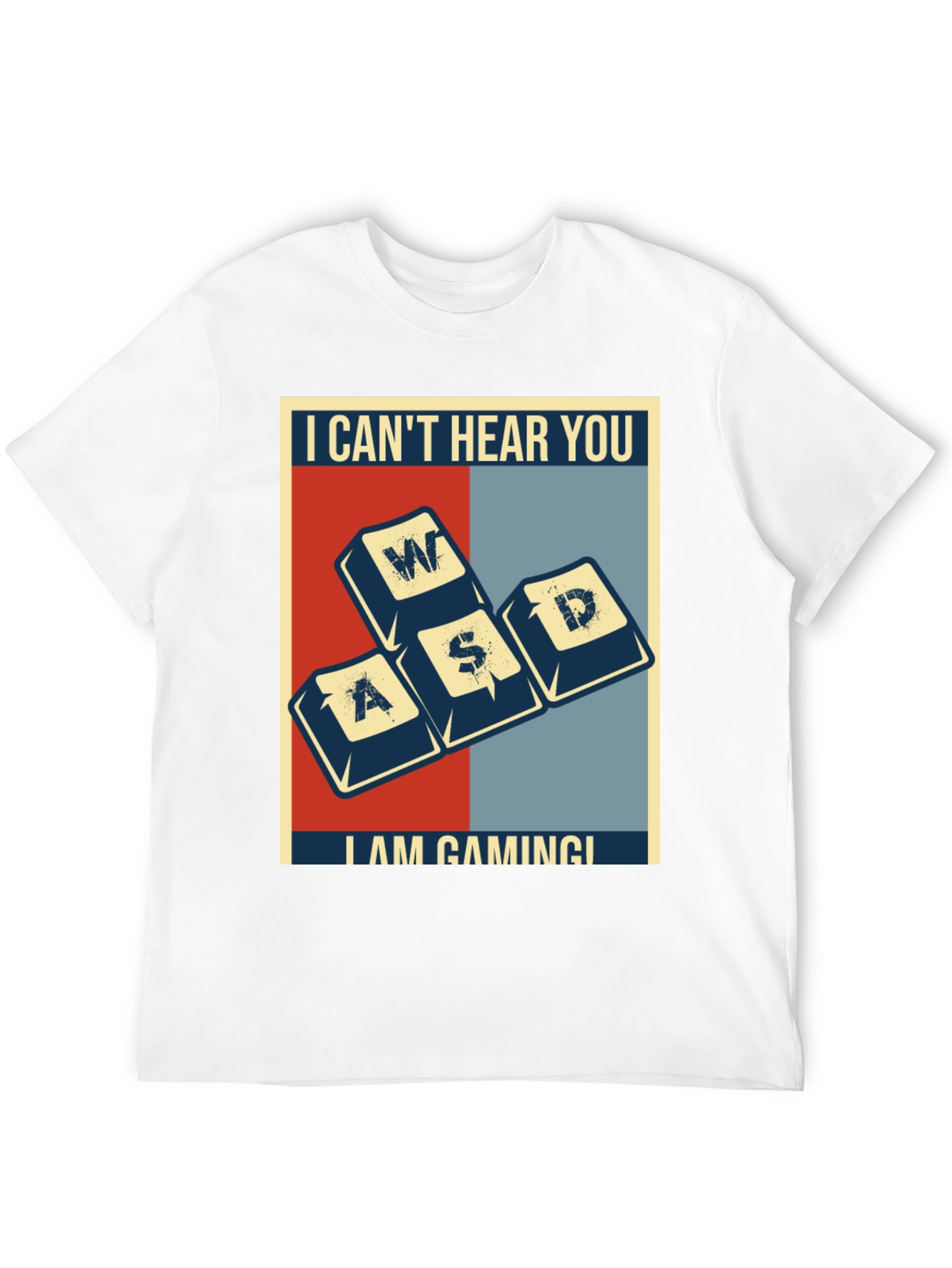 I Cant Hear You Im Gaming T-Shirt