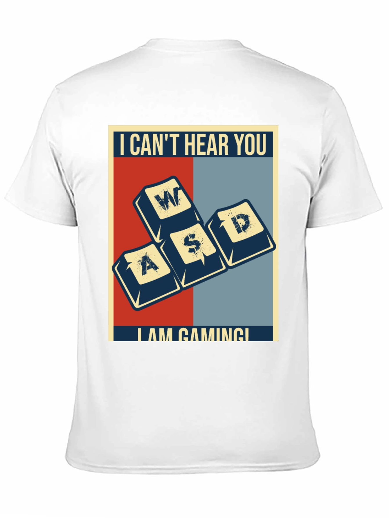 I Cant Hear You Im Gaming T-Shirt