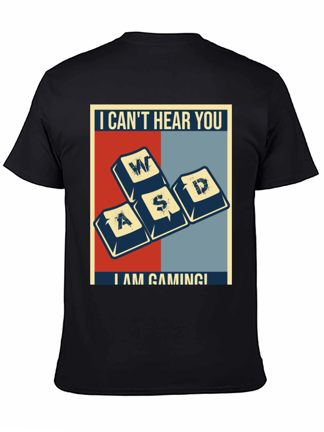 I Cant Hear You Im Gaming T-Shirt