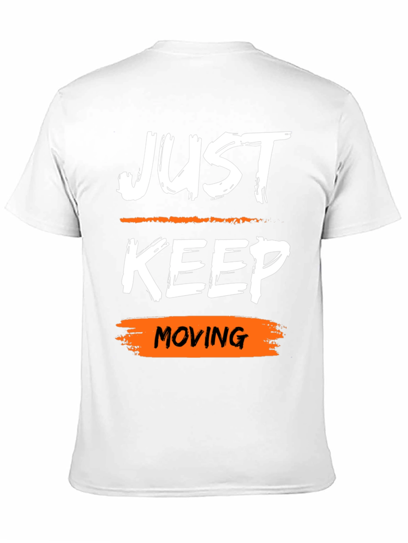 Just Keep Moving Motivational Graphic Tee
