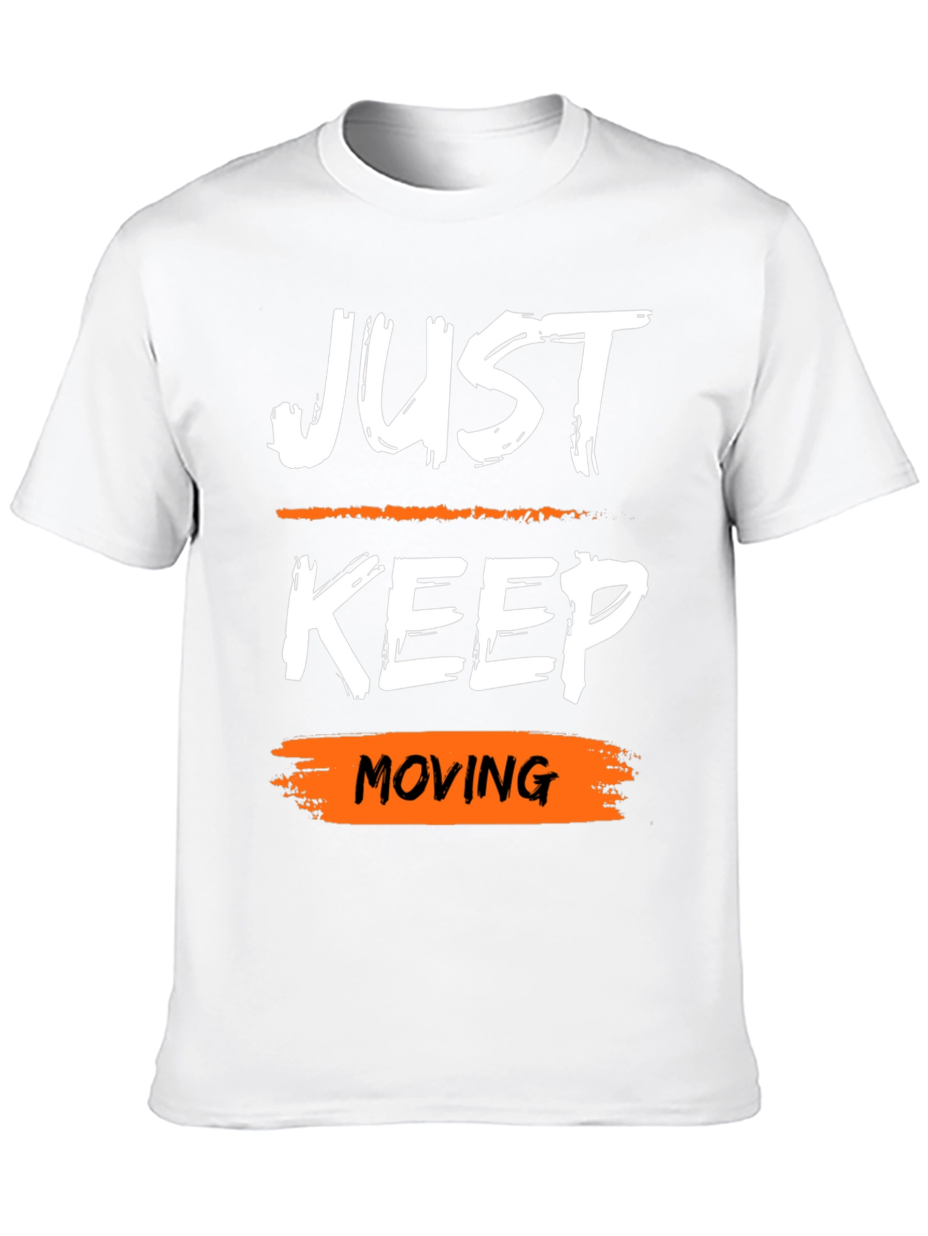 Just Keep Moving Motivational Graphic Tee