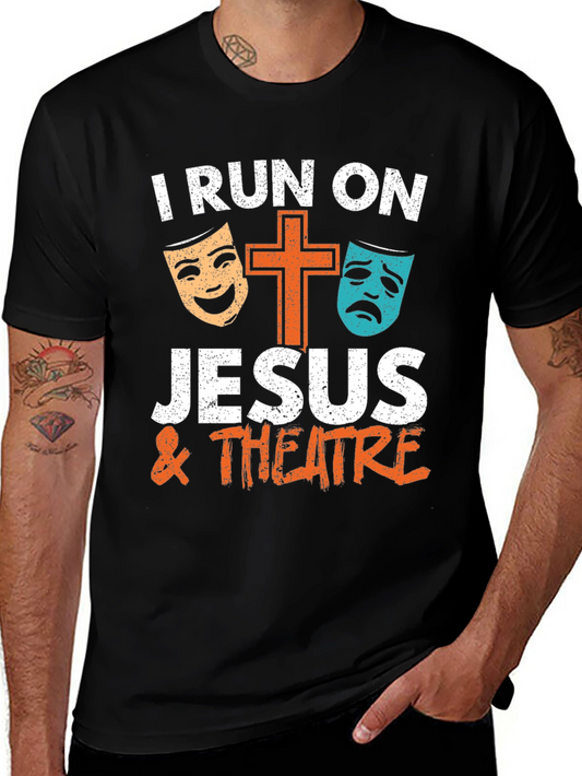 I Run On Jesus & Theatre T-Shirt