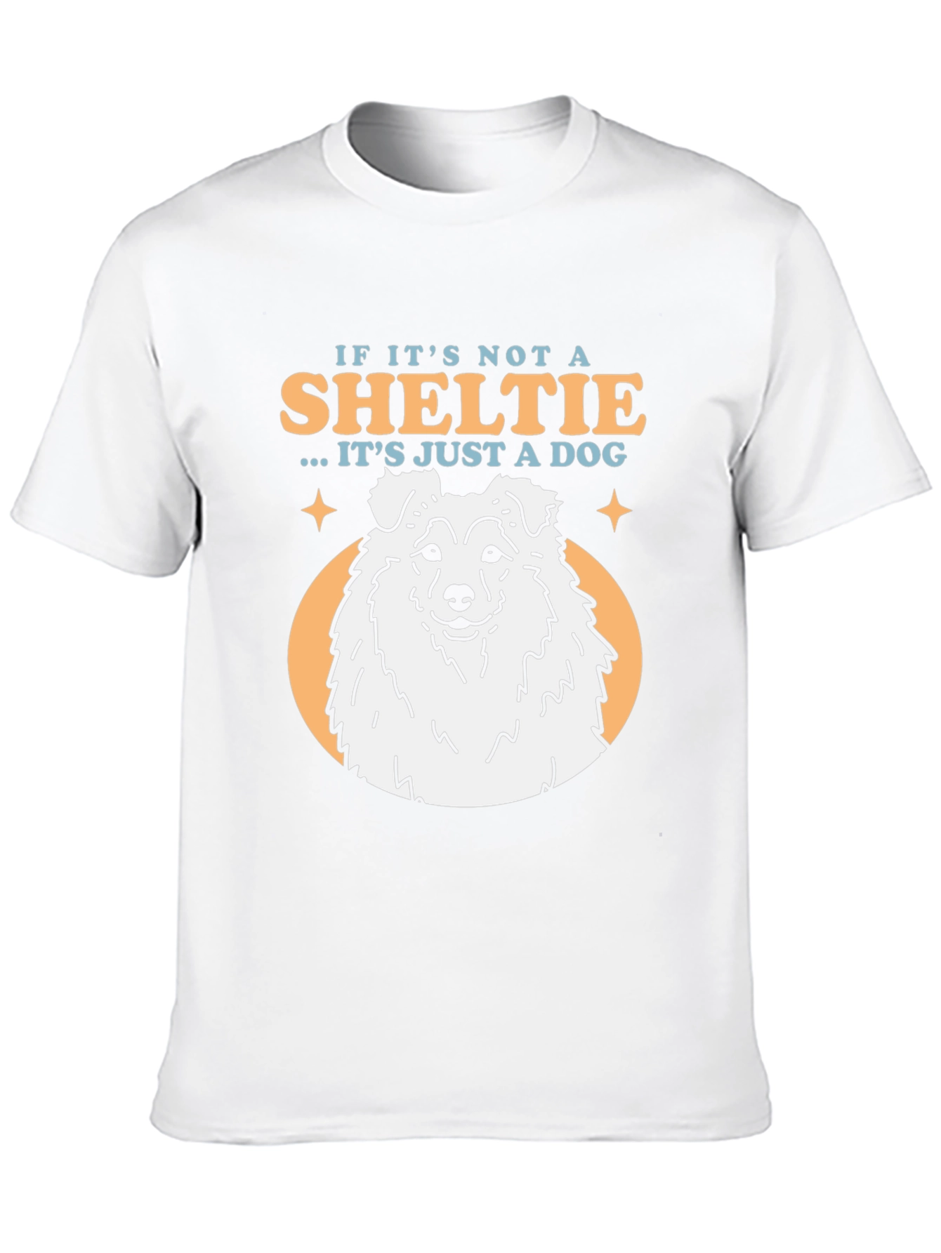 Sheltie Dog T-Shirt - Just a Dog