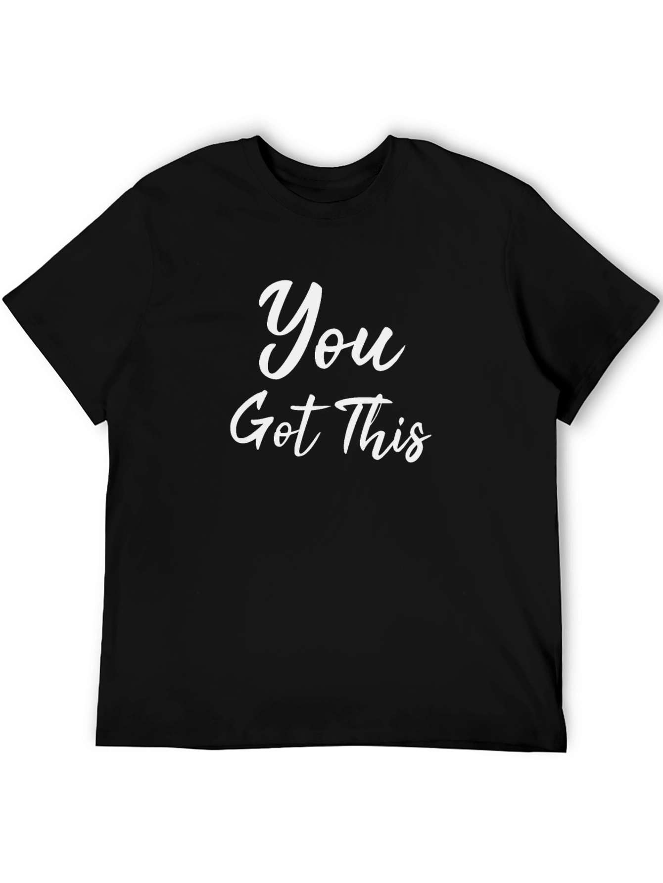 You Got This T-Shirt - Motivational Graphic Tee