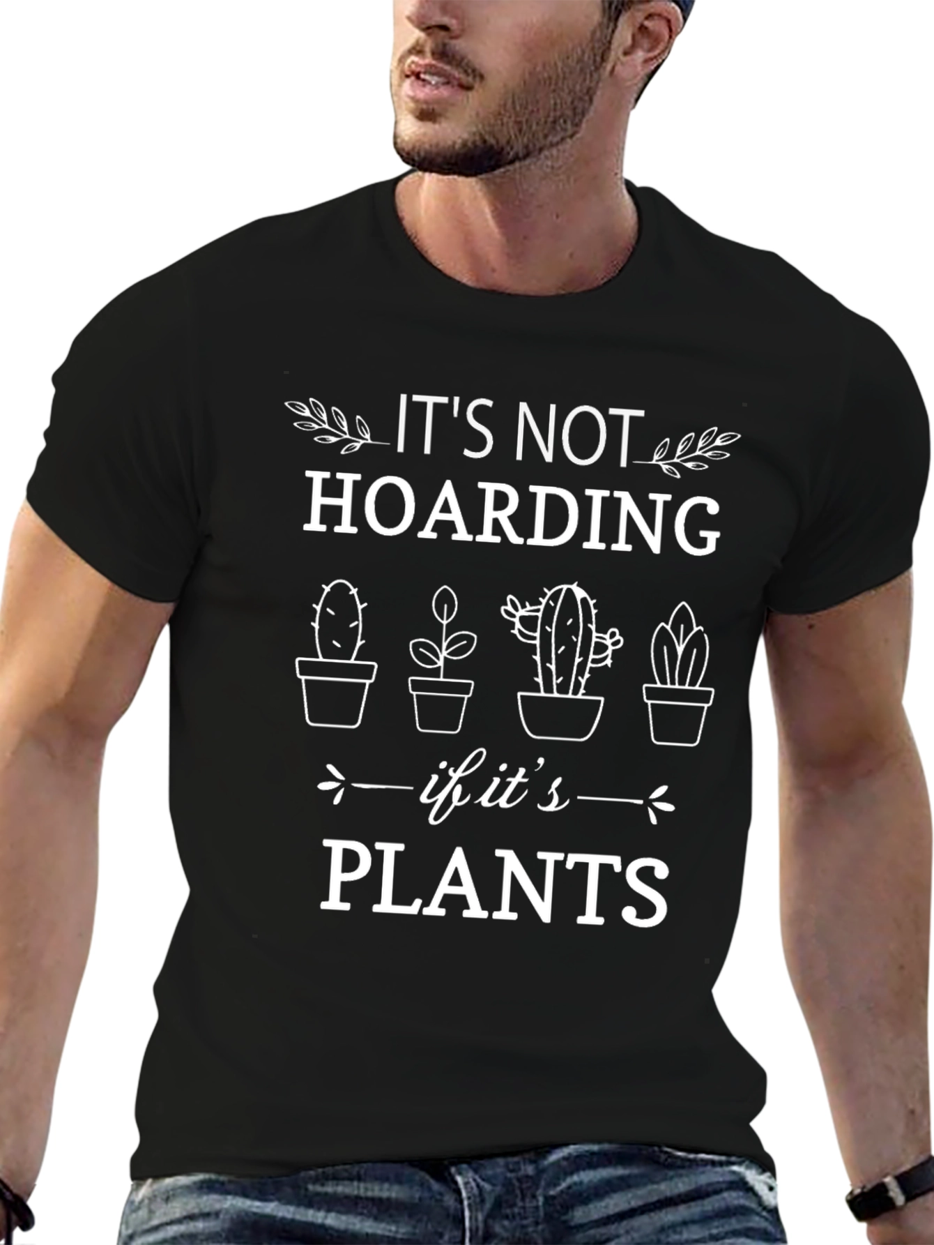 Its Not Hoarding if its Plants T-Shirt