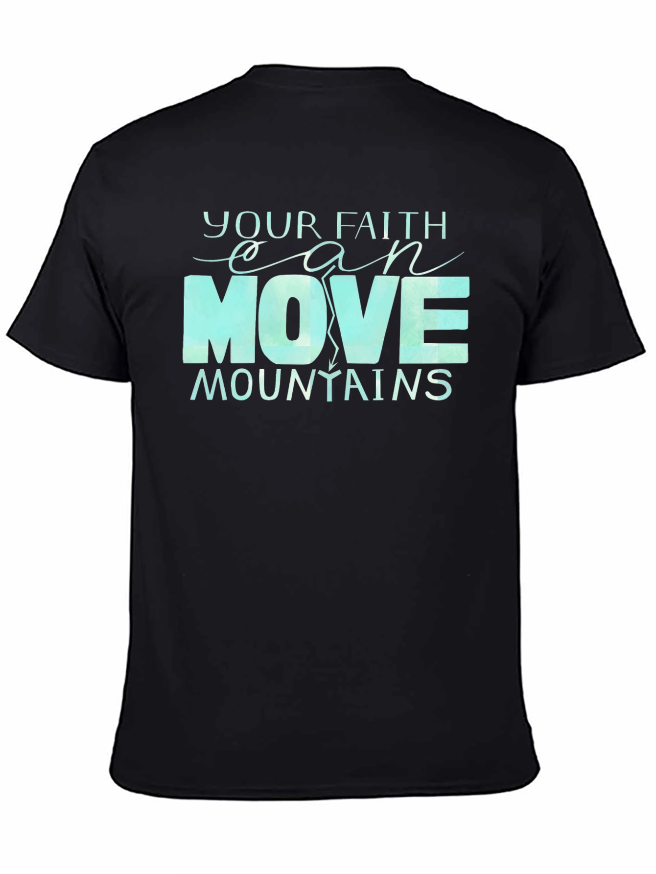 Faith Moves Mountains T-Shirt - Inspirational Design