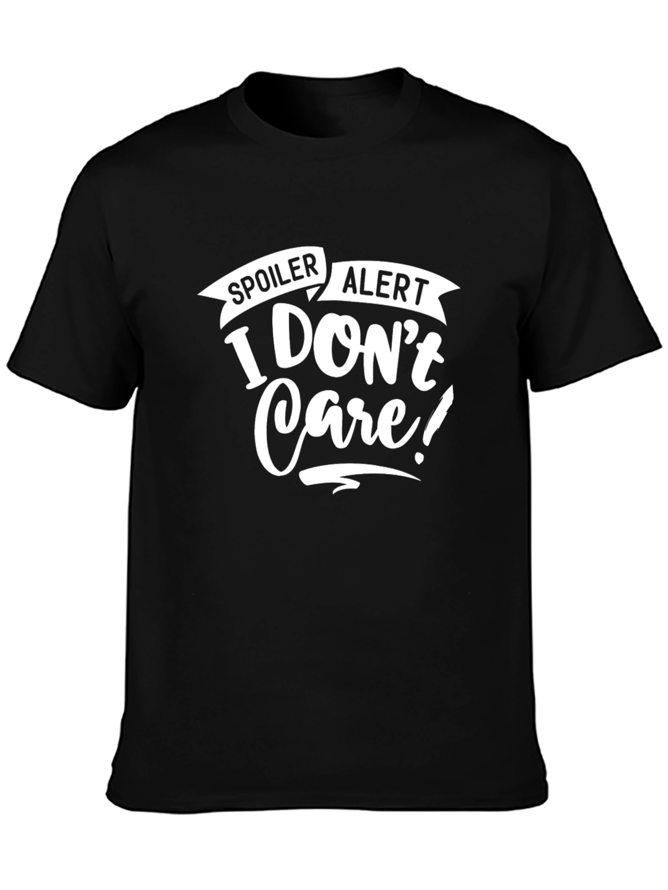 Spoiler Alert T-Shirt - I Dont Care Novelty Tee