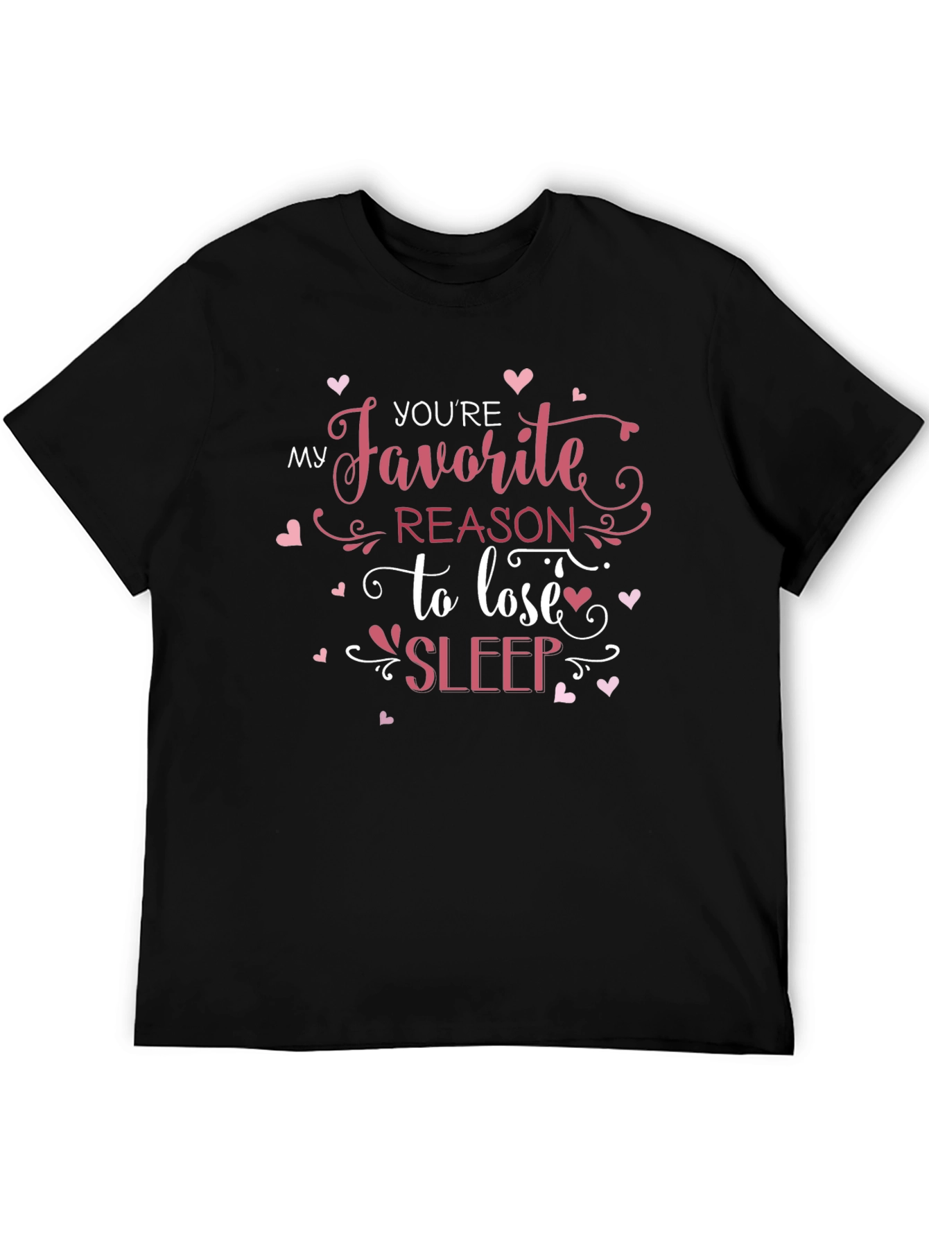 Favorite Reason to Lose Sleep Graphic T-Shirt