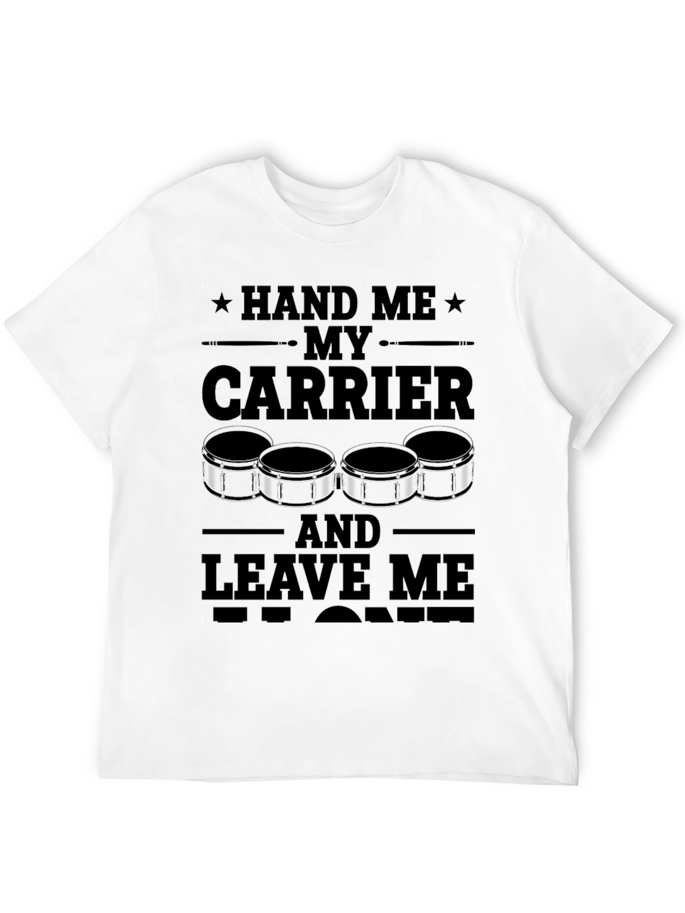 Hand Me My Carrier Drummer T-Shirt