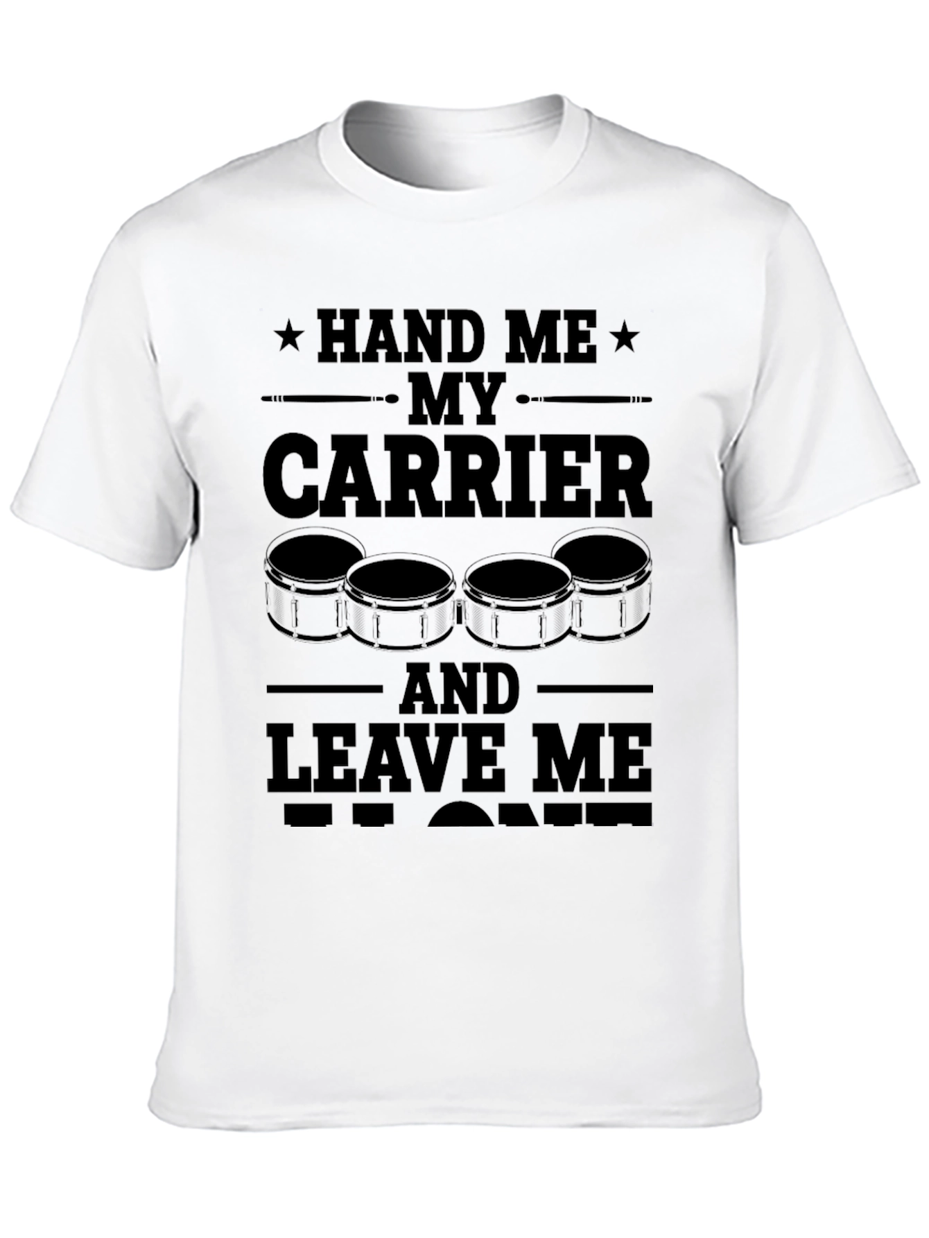 Hand Me My Carrier Drummer T-Shirt
