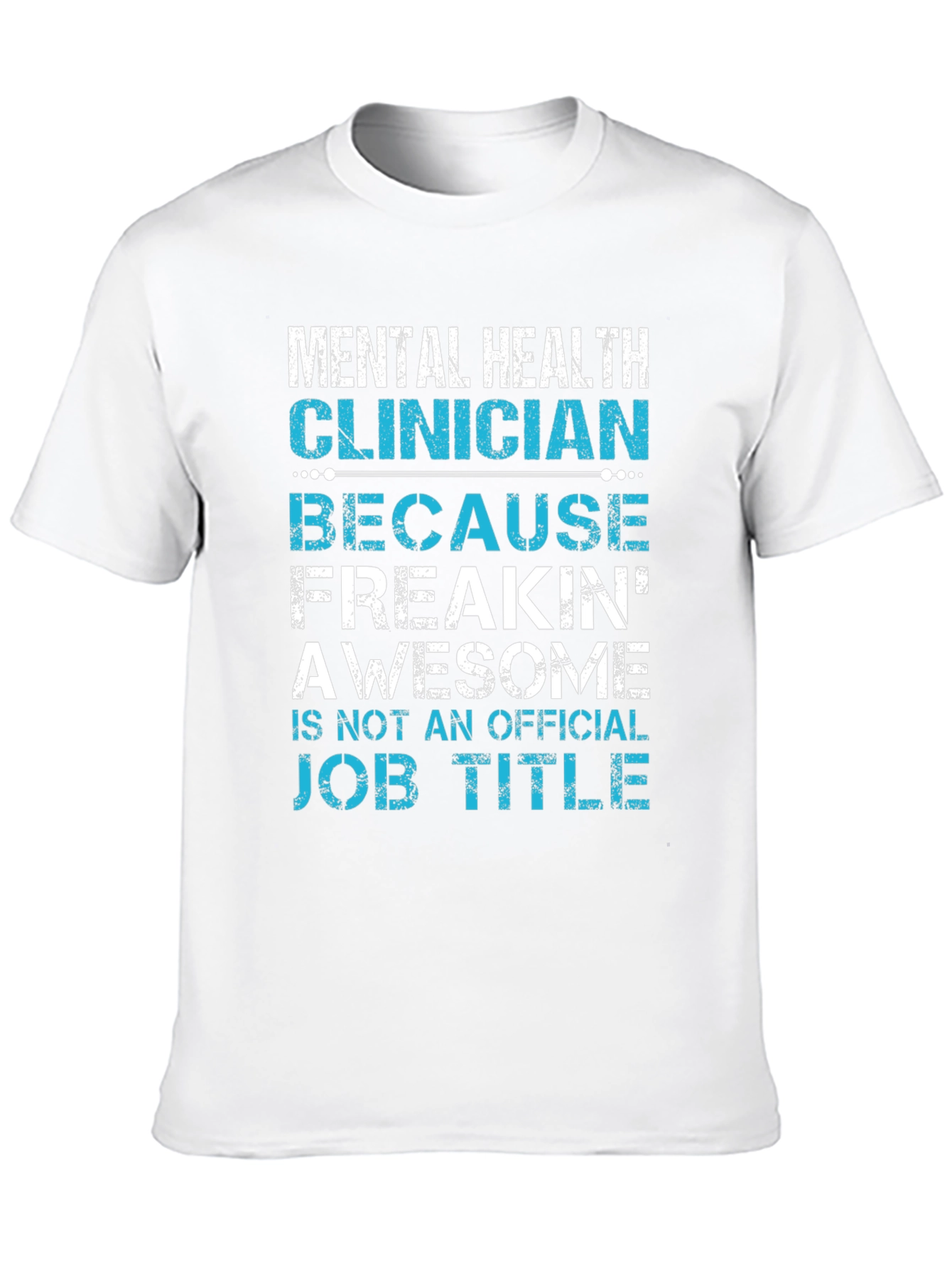 Mental Health Clinician Awesome Job Title T-Shirt